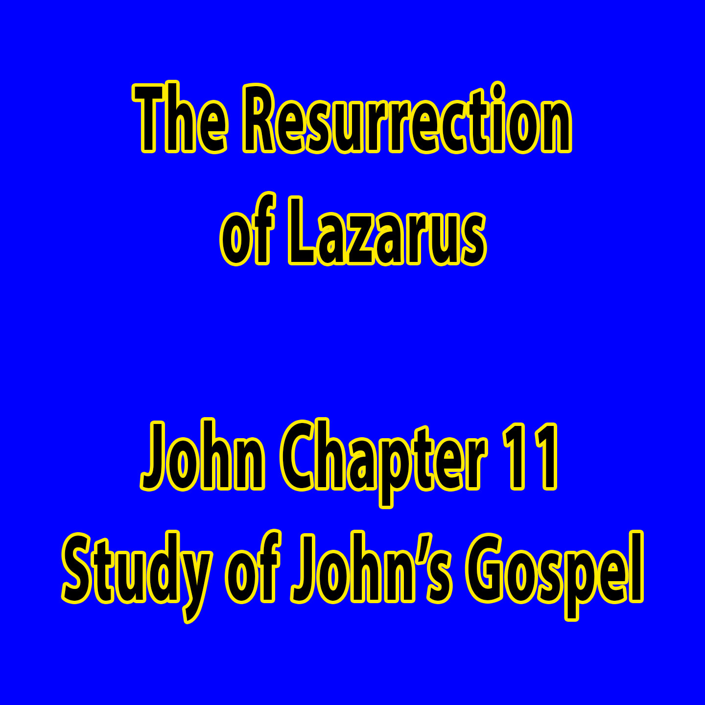 The Resurrection of Lazarus - John Chapter 11 episode artwork
