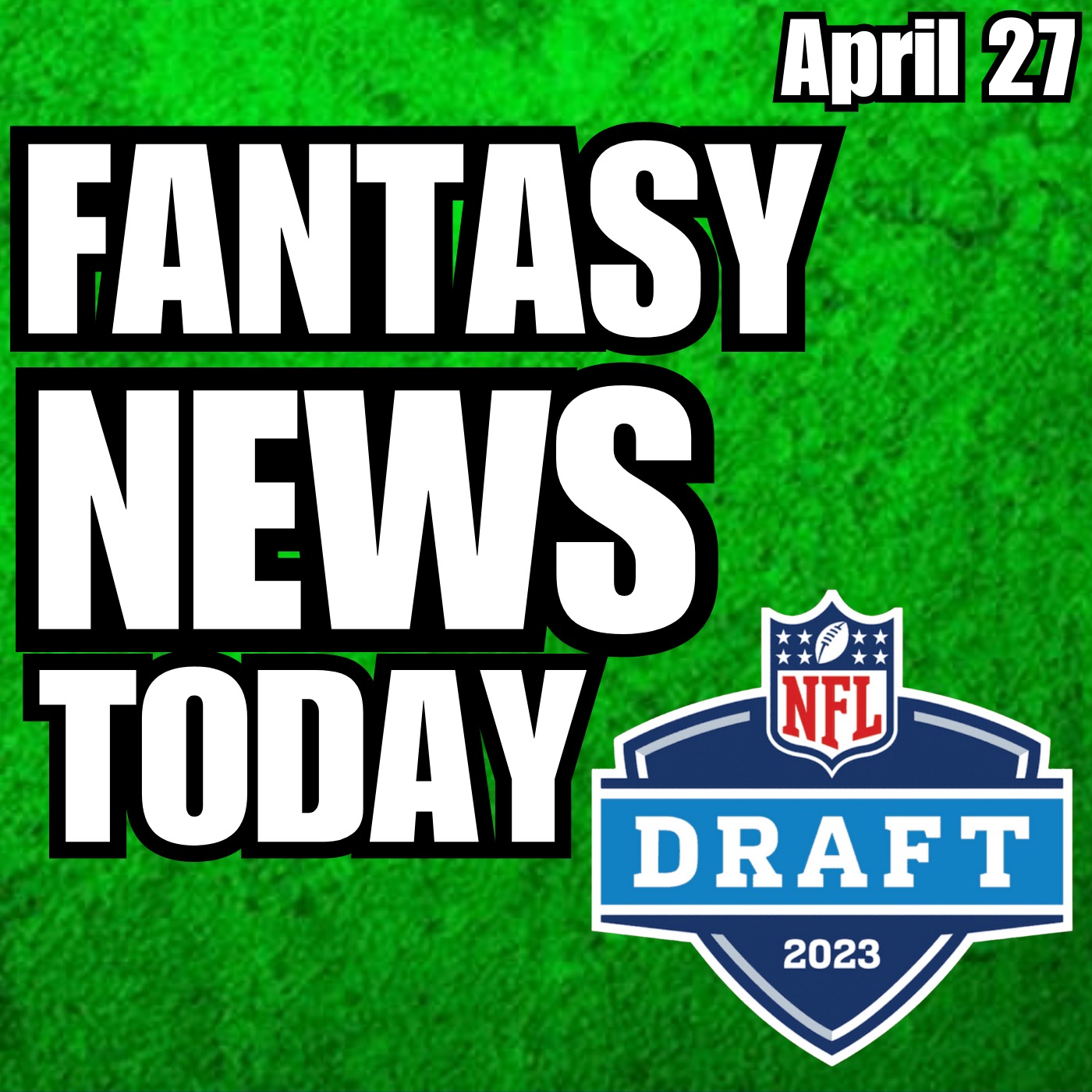 NFL Draft Day News | Thursday April 27 episode artwork