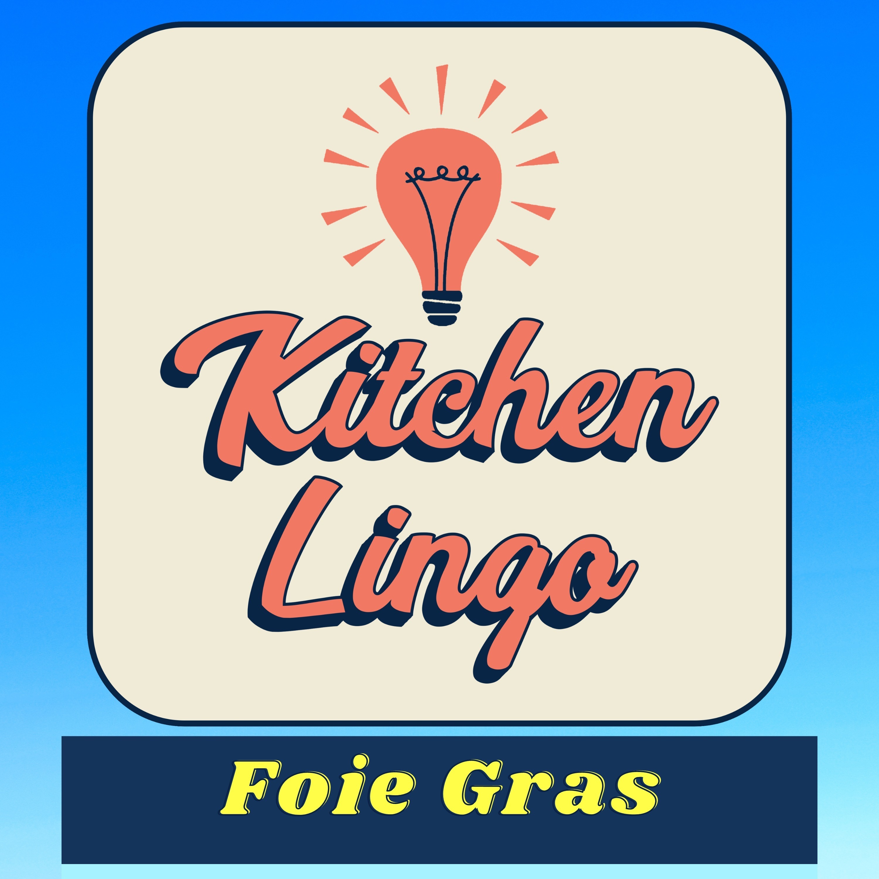 FOIE GRAS - Kitchen Lingo Culinary Vocab Learning Challenge episode artwork