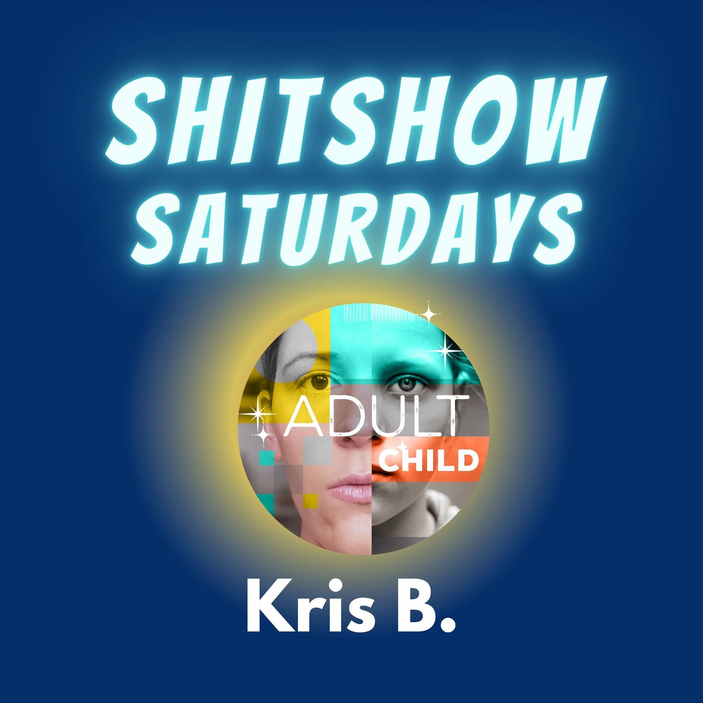 SHITSHOW SATURDAY #30 - Kris B.