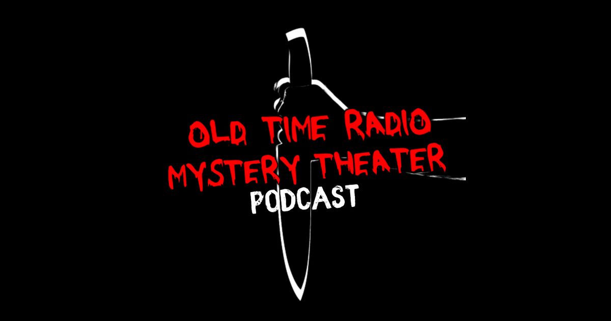 Mystery Theater Podcast Old Time Radio Shows RedCircle