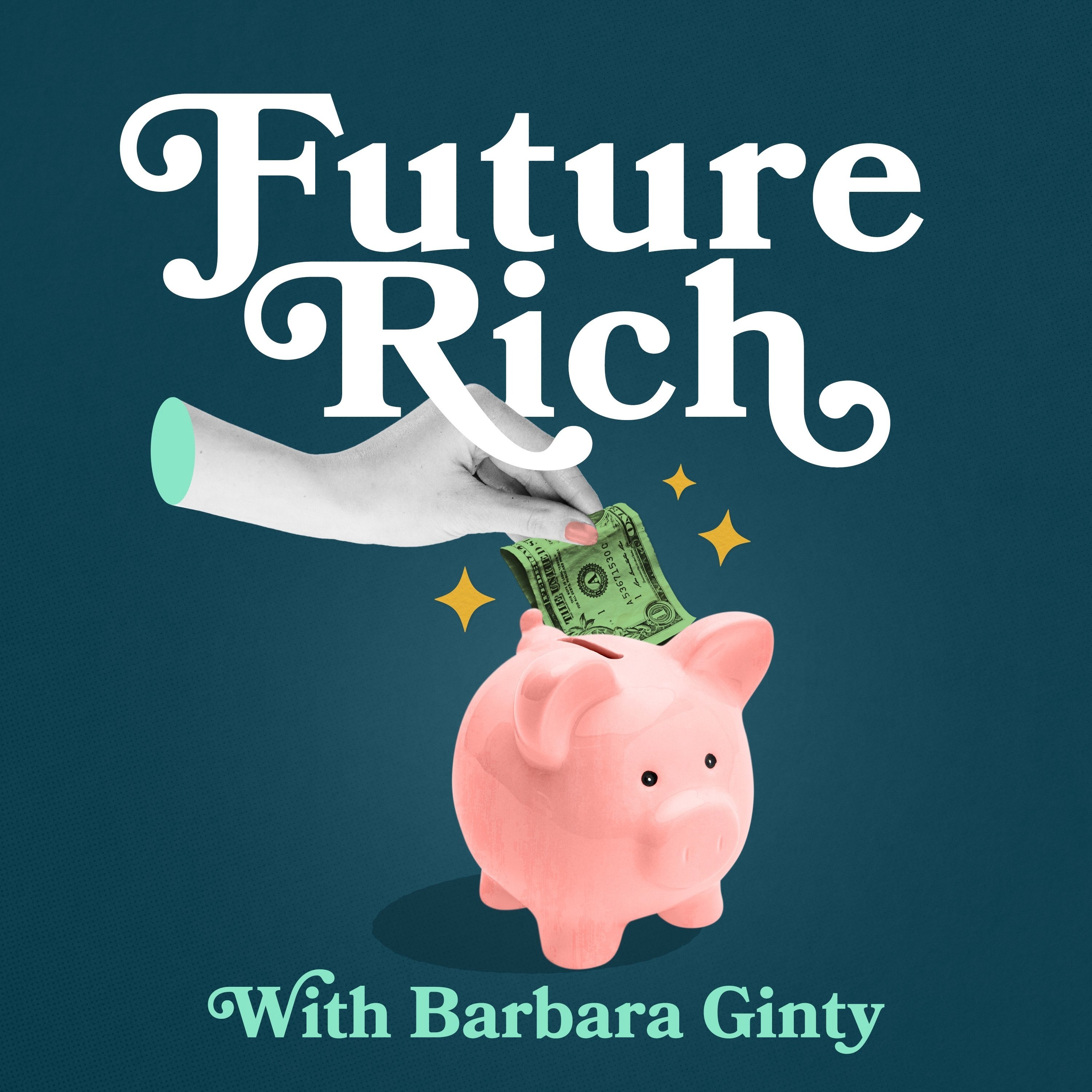 Future Rich with Barbara Ginty, CFP®