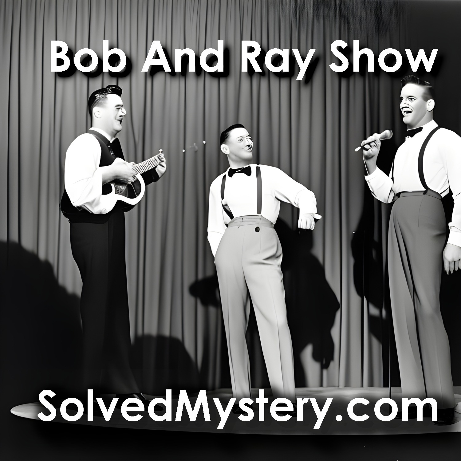Bob and Ray: Old Time Comedy Program