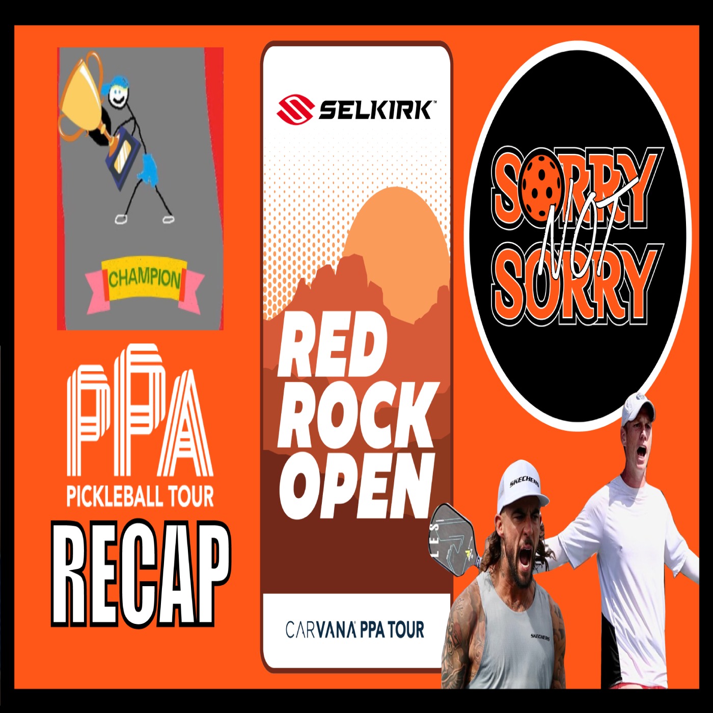 Sorry Not Sorry Pickleball Podcast