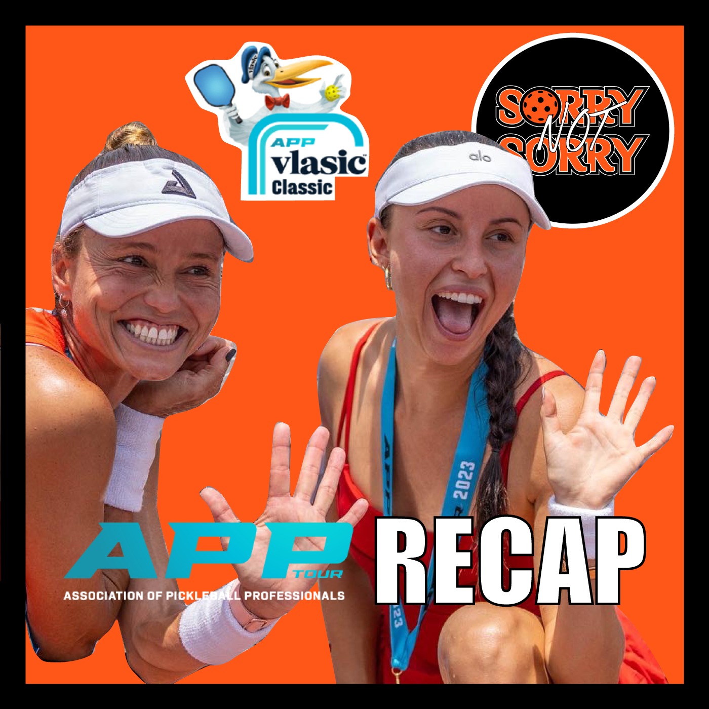 Sorry Not Sorry Pickleball Podcast