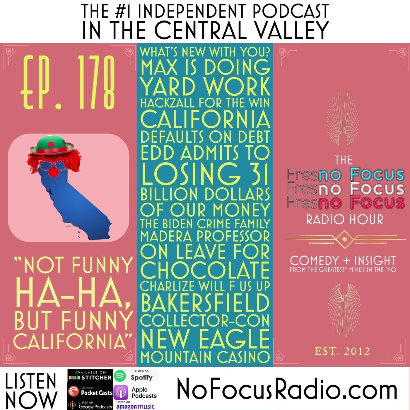 The no Focus Radio Hour Ep 178: "Not Funny Ha-Ha, but Funny California."