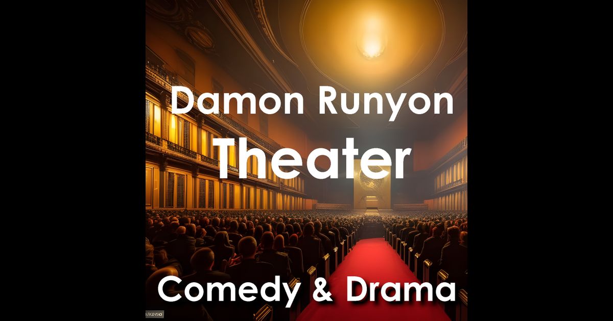 Damon Runyon Comedy and Drama RedCircle