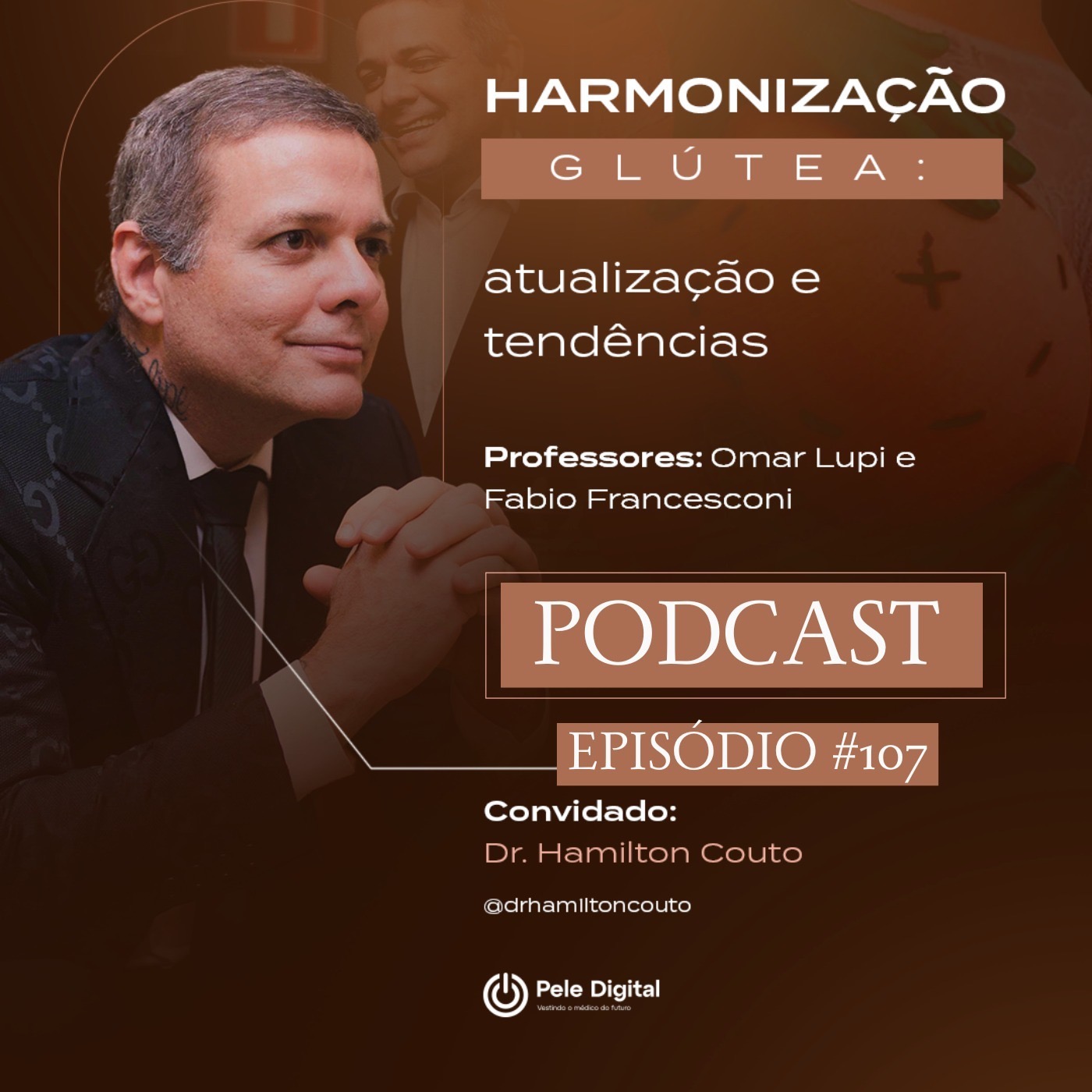 Pele Digital Cast #107 - Harmonização Glútea: atualização e tendências