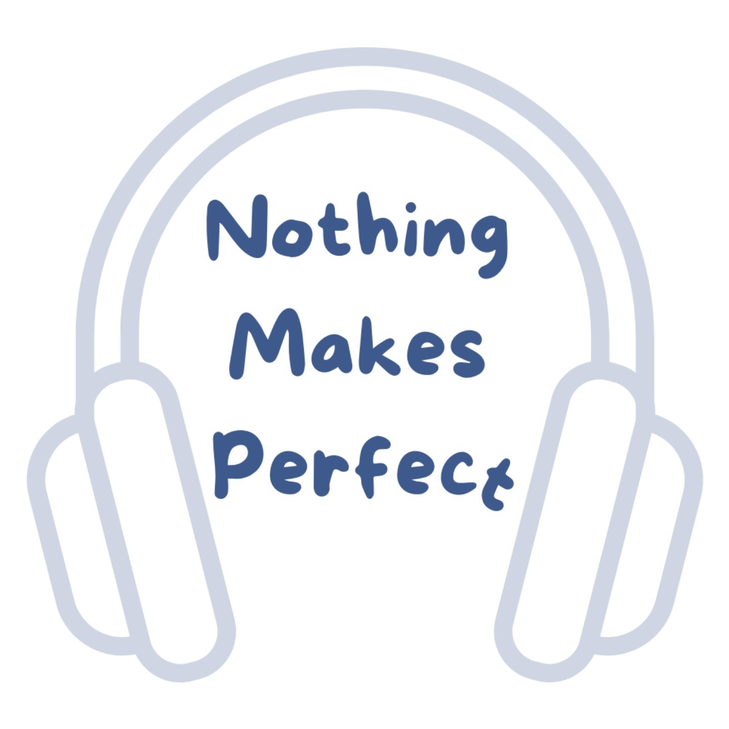 Nothing Makes Perfect