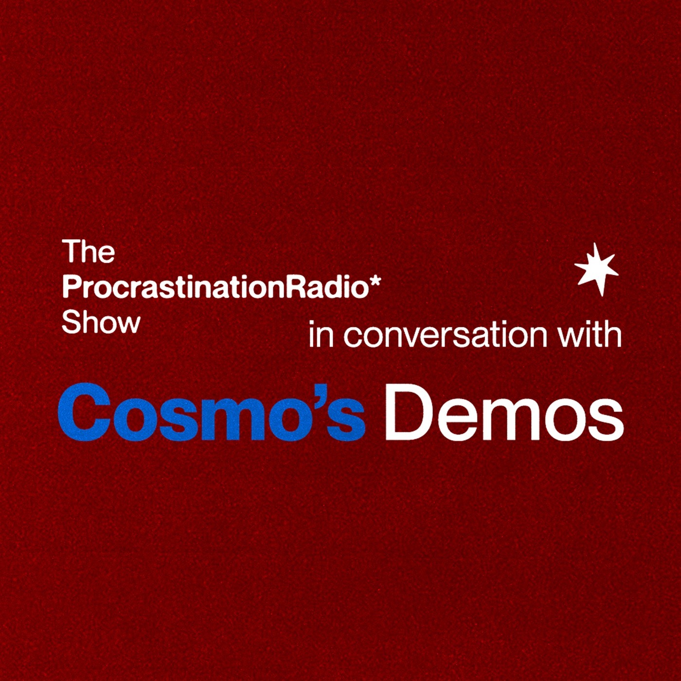 TheProcrastinationRadioShow* w/ iancomplex*