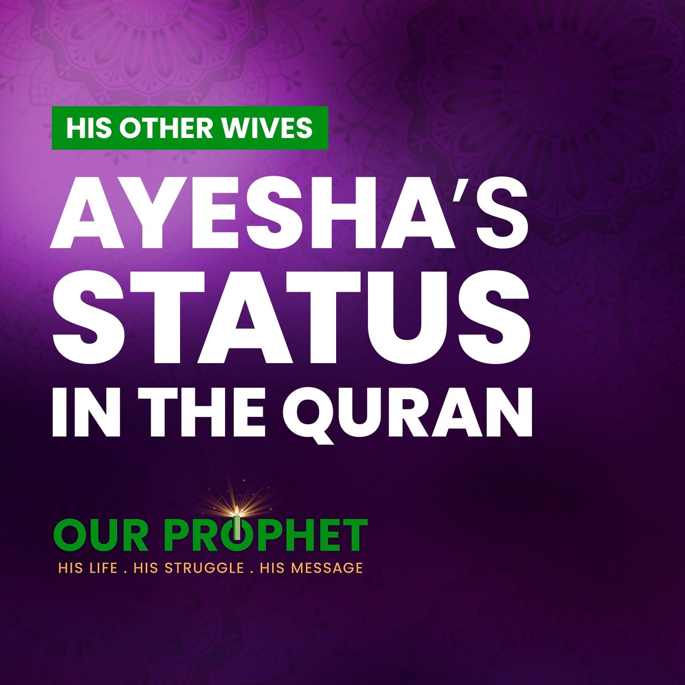 EP 198: Was Ayesha Criticised by the Holy Quran? | #OurProphet episode artwork