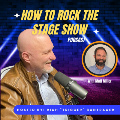 How to Rock the Stage Show with Rich \