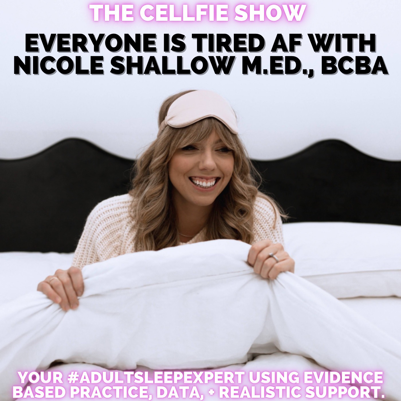 Everyone is Tired AF with Nicole Shallow M.Ed., BCBA - Sleep Expert & Behaviour Coach. Your #AdultSleepExpert Using Evidence Based Practice, Data, + Realistic Support