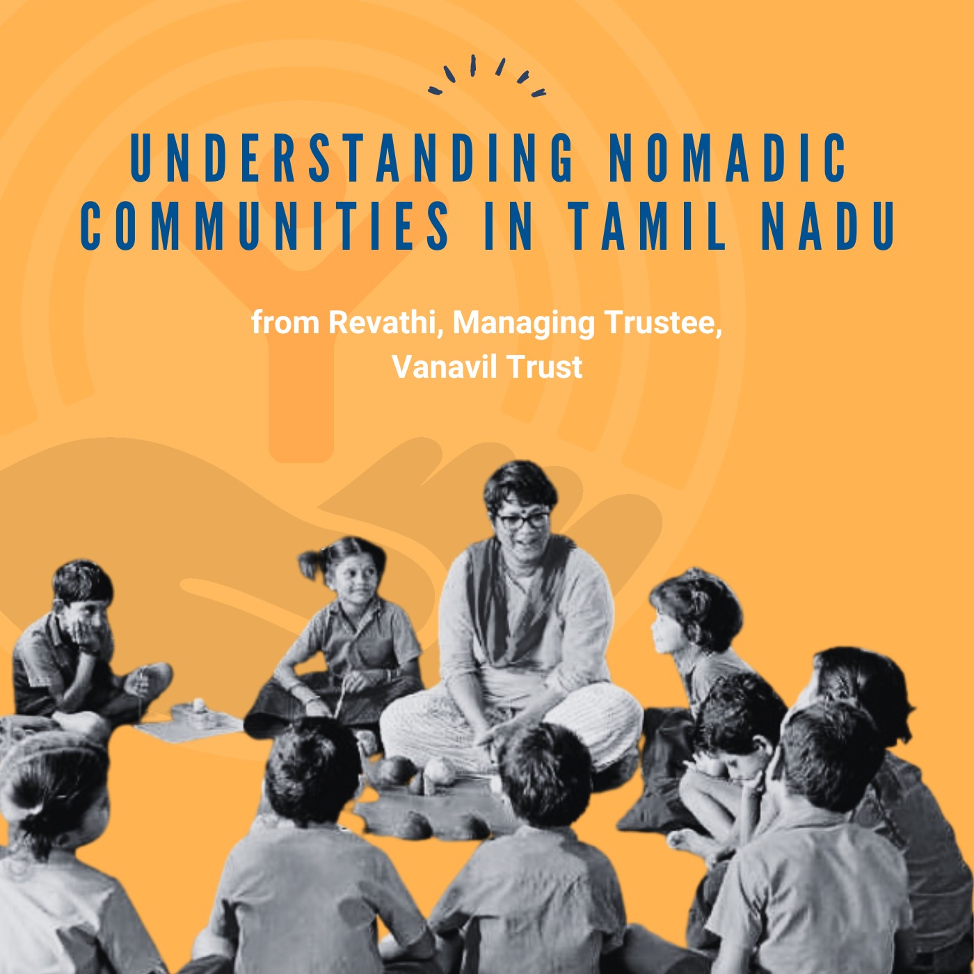 Understanding Nomadic Communities in Tamil Nadu ft. Revathi, Vanavil Trust
