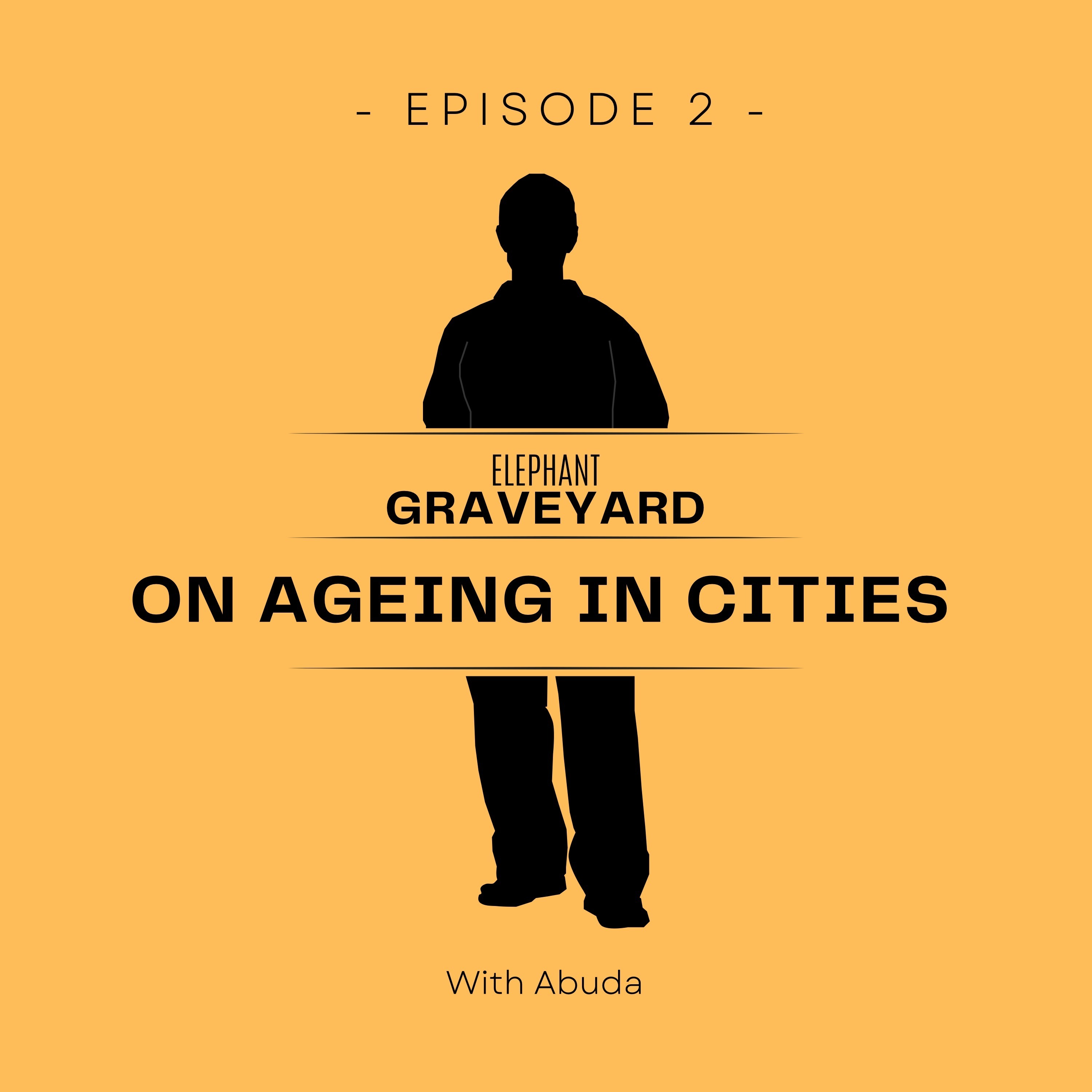 Episode 2: On ageing in cities
