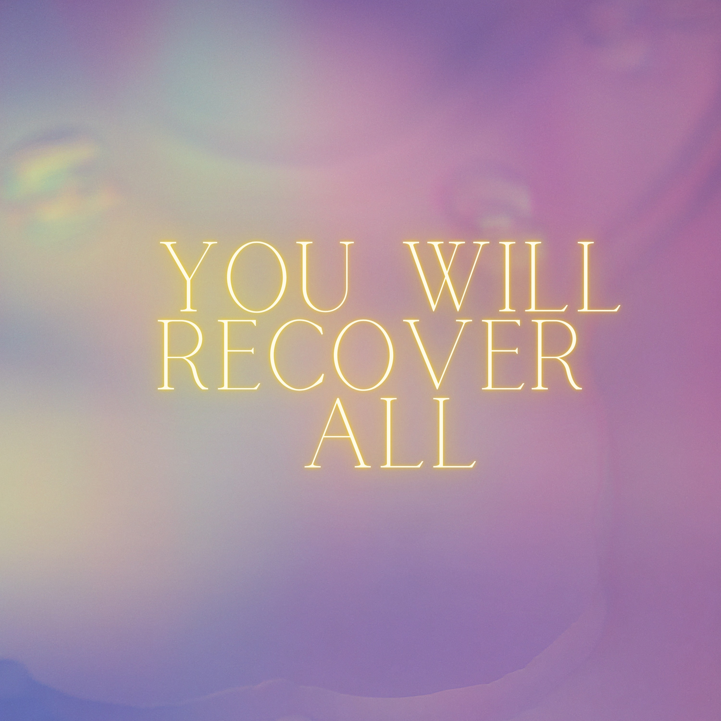 You Will Recover ALL