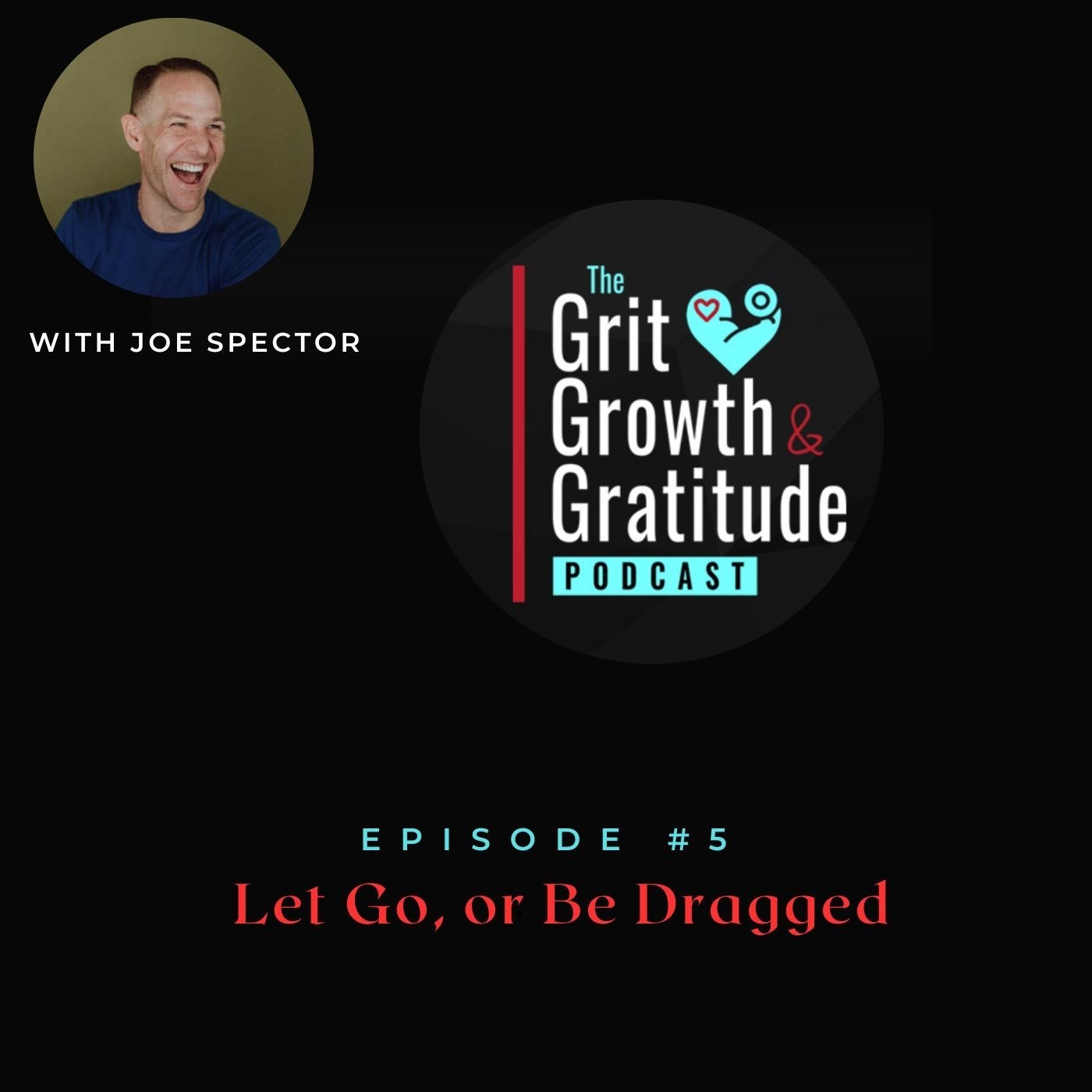 # 5 Let Go, or Be Dragged