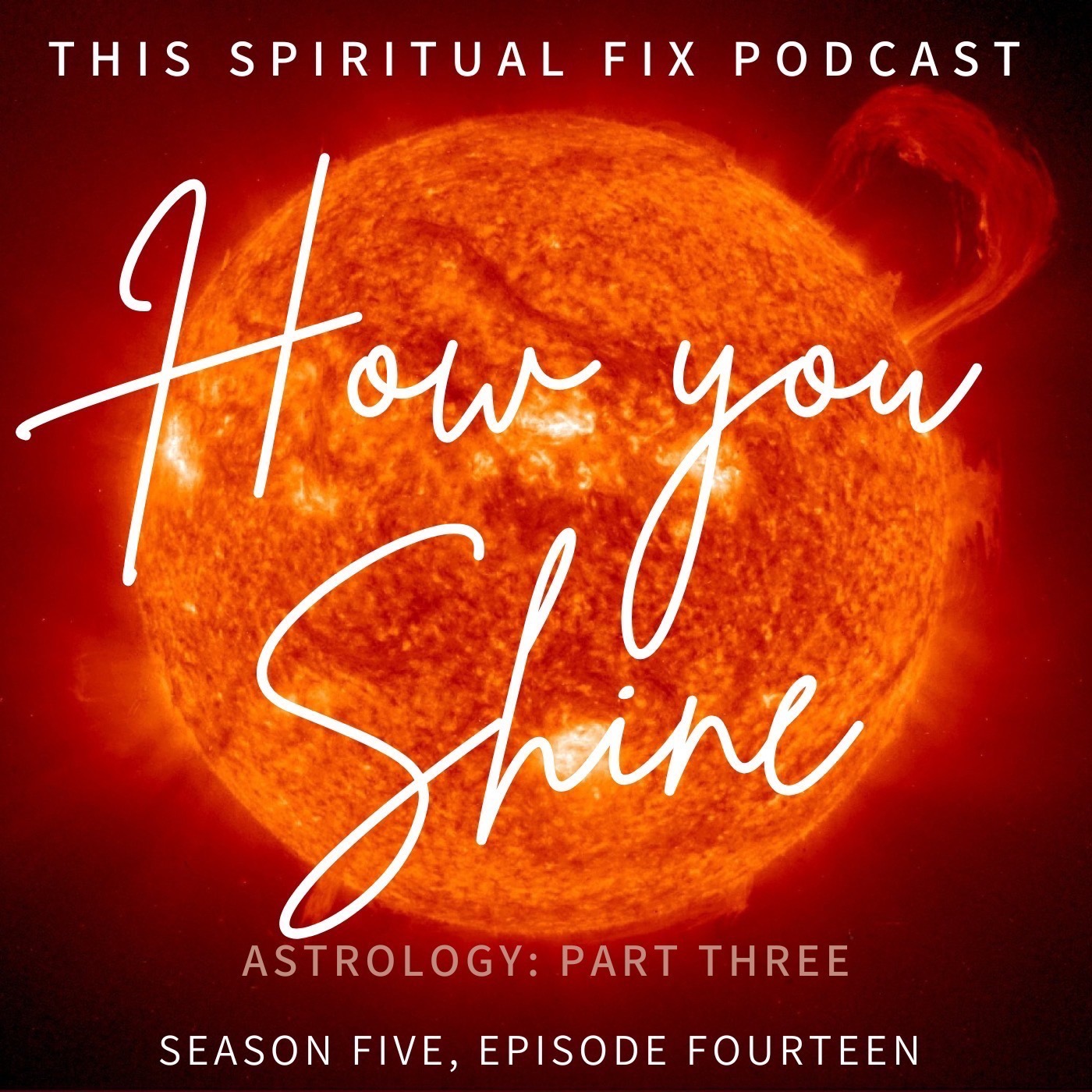 5.14 How You Shine, An Introduction to Your Sun & Jupiter Placements:  Part Three of Astrology