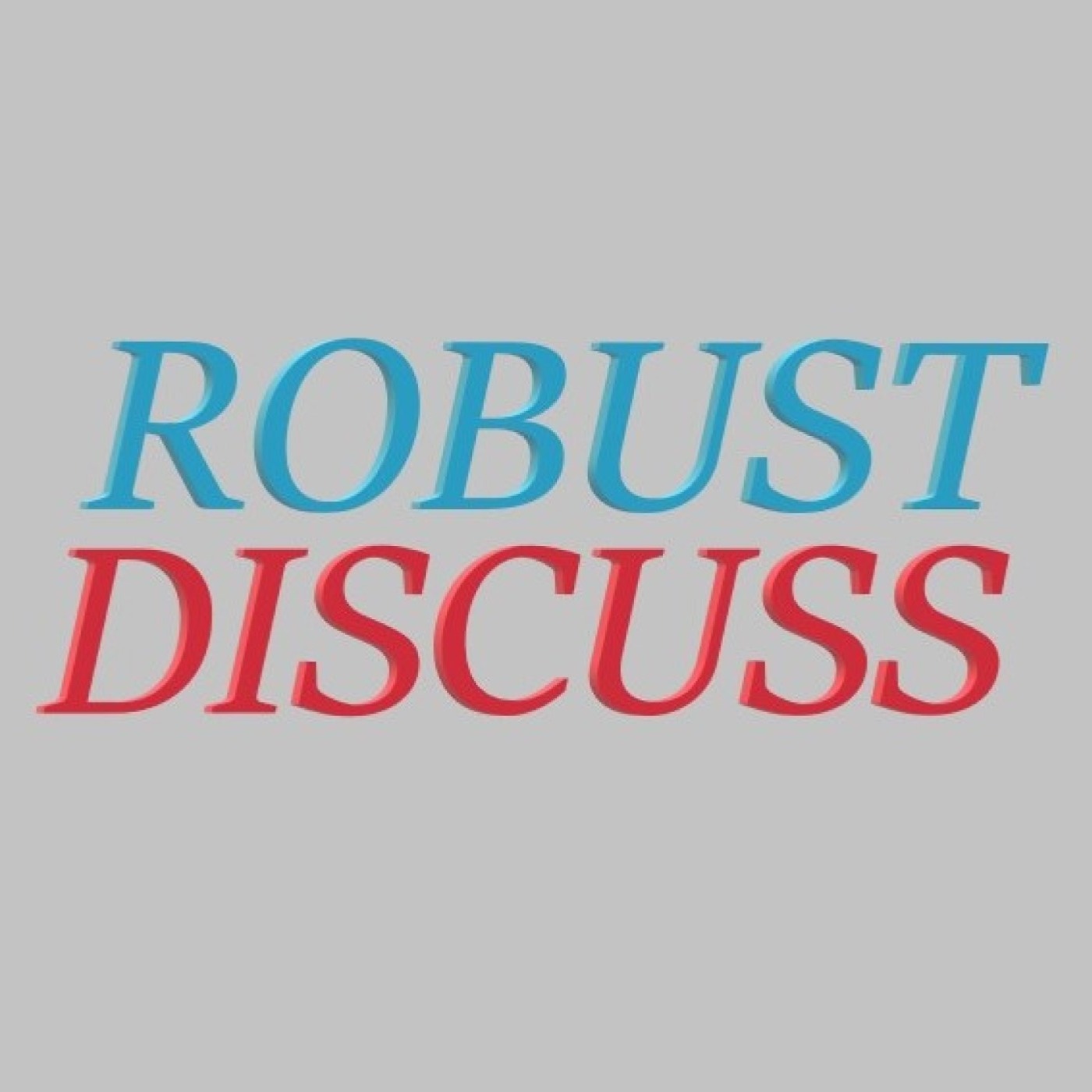 Robust Discuss