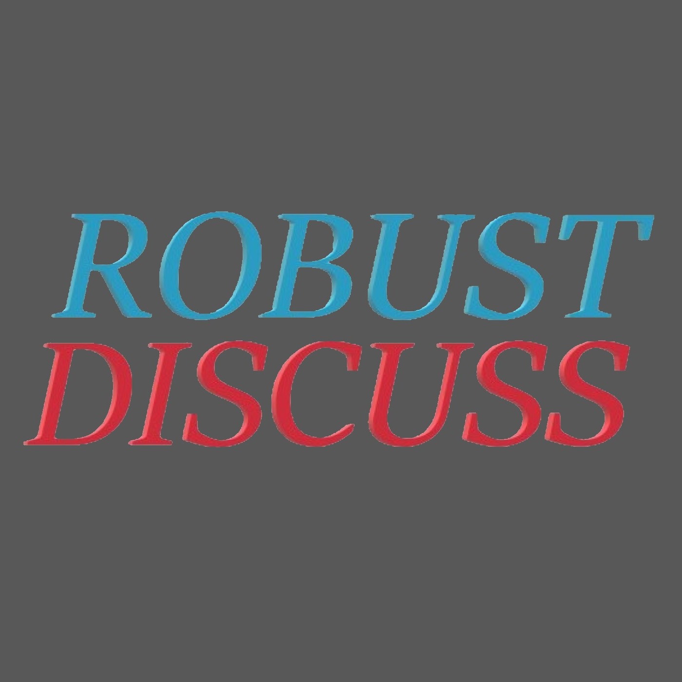 Robust Discuss