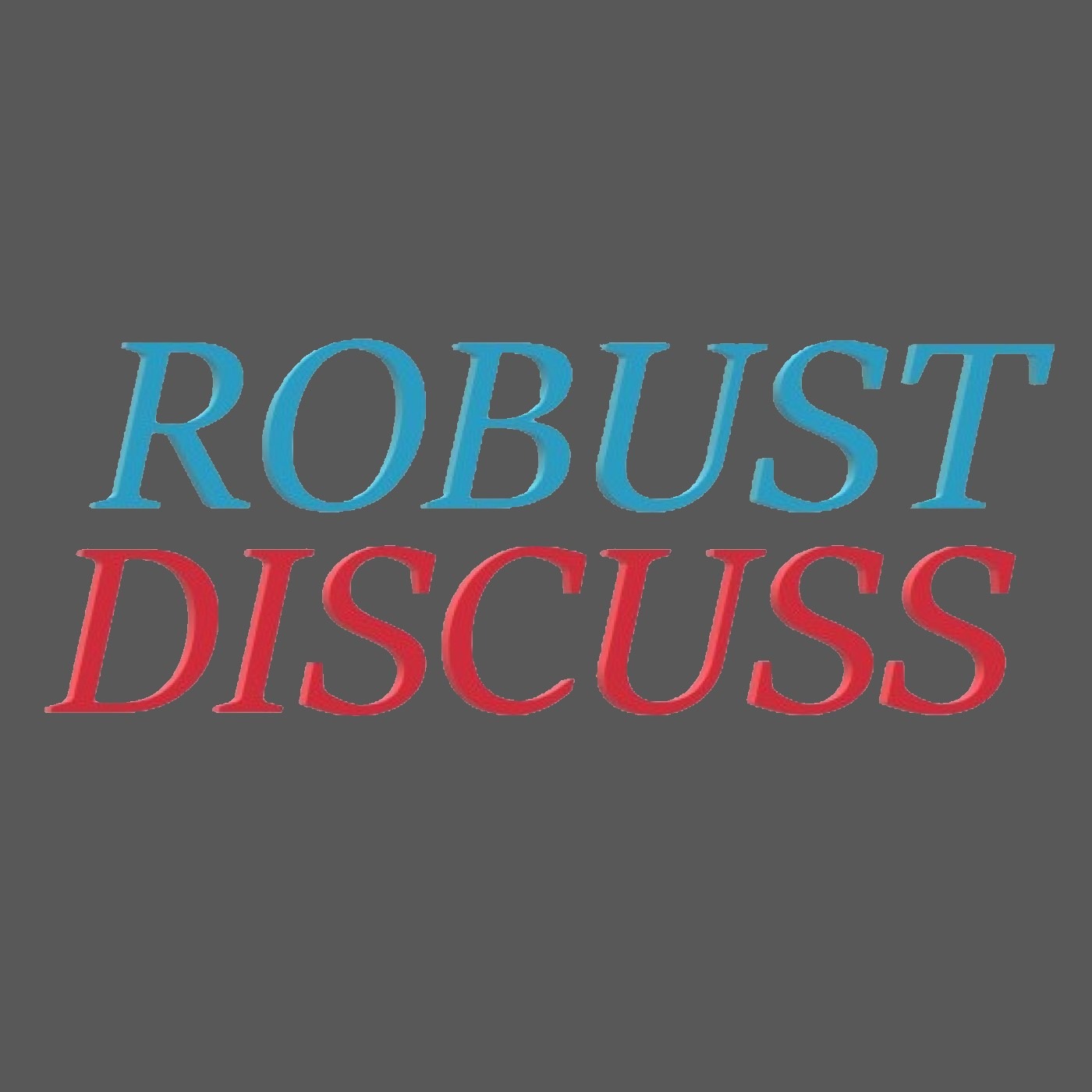 Robust Discuss