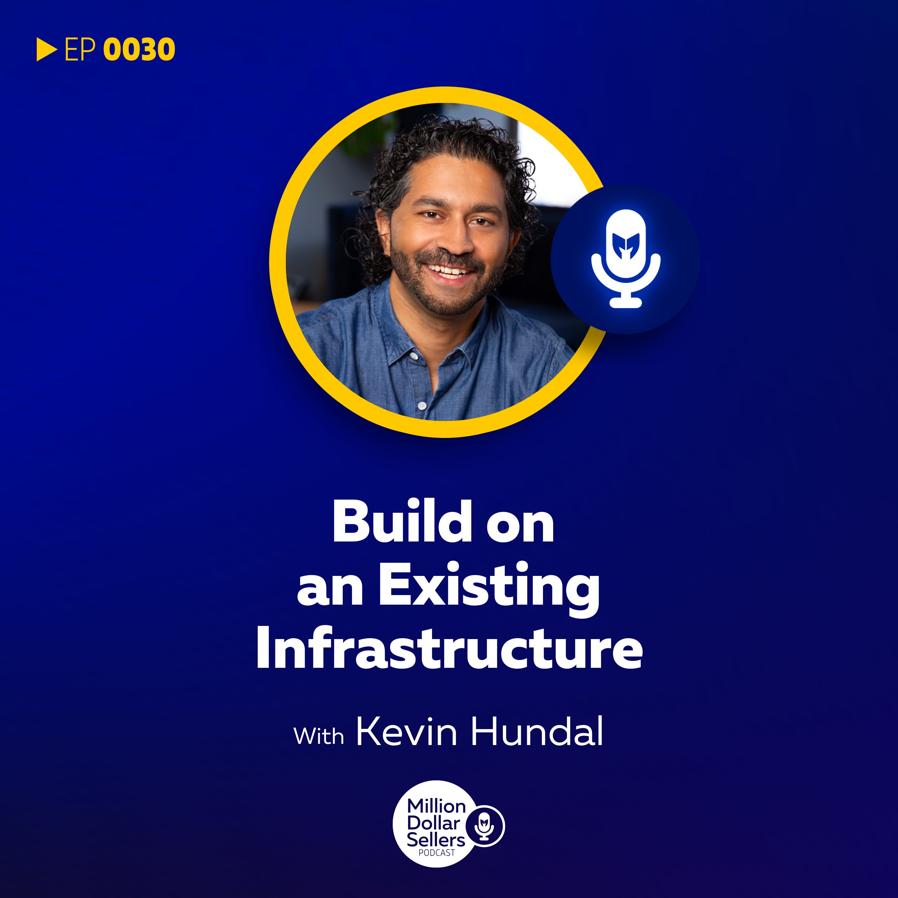 Kevin Hundal: Building on an Existing Infrastructure