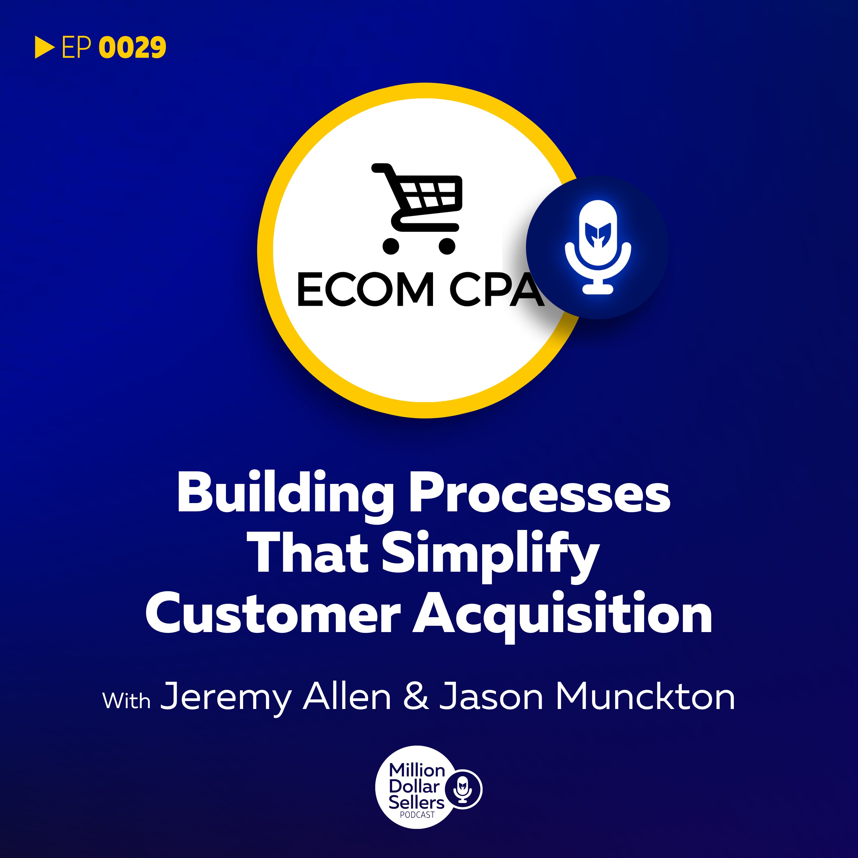 Jeremy and Jason: Building Processes That Simplify Customer Acquisition