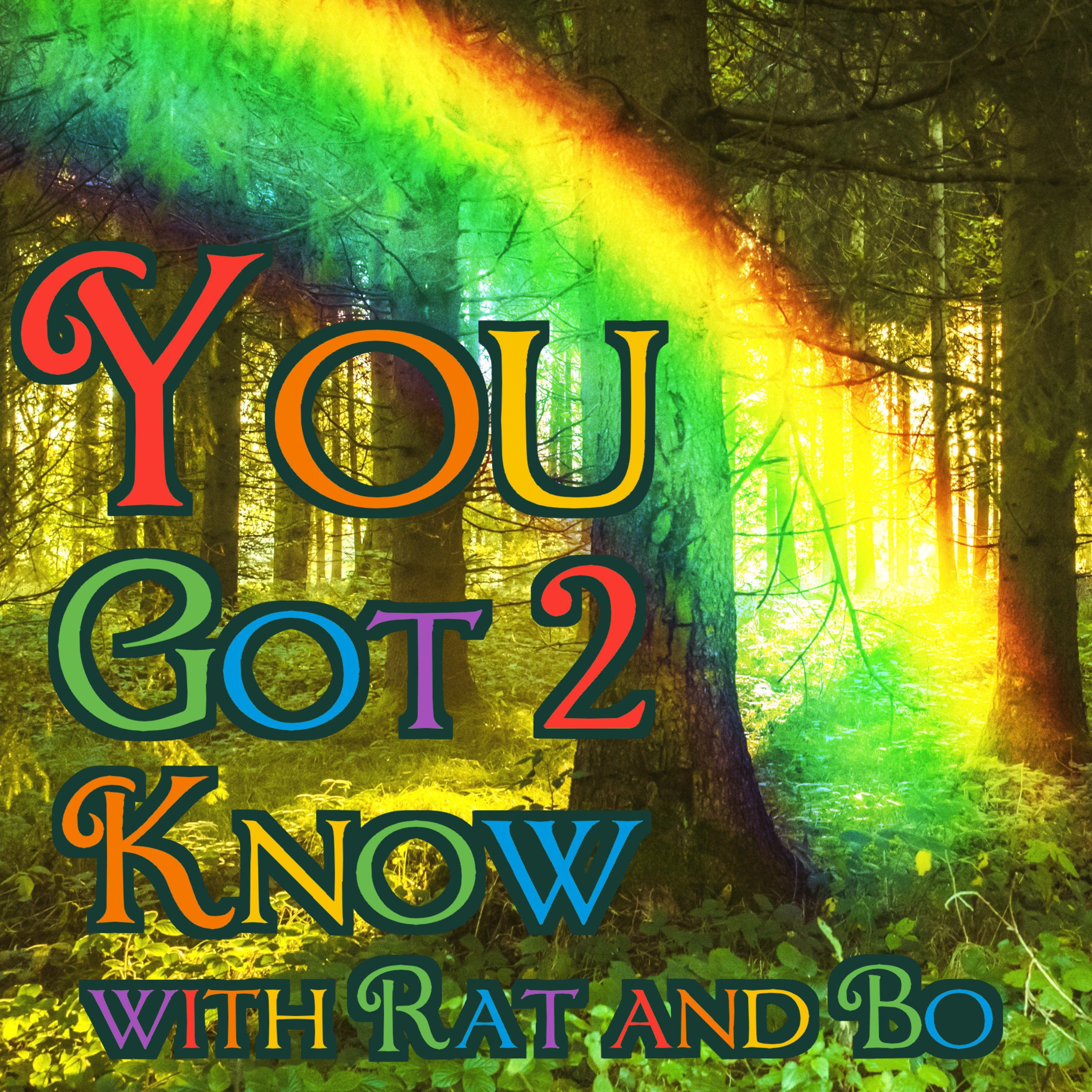 You Got 2 Know