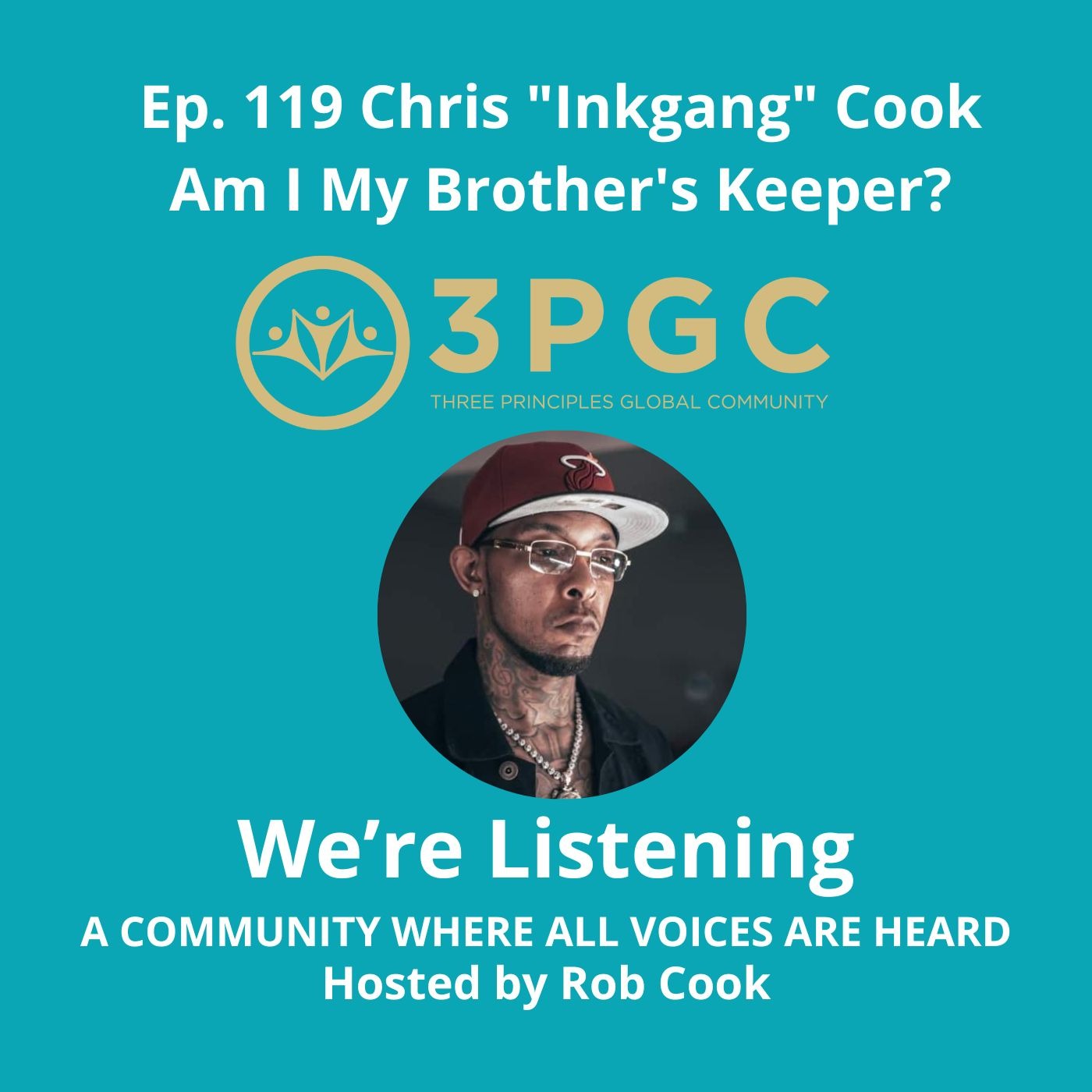 Ep. 119 Chris "Inkgang" Cook "Am I My Brother's Keeper?"