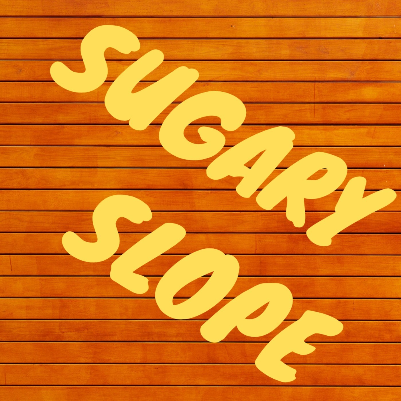 Episode 53 - Sugary Slope
