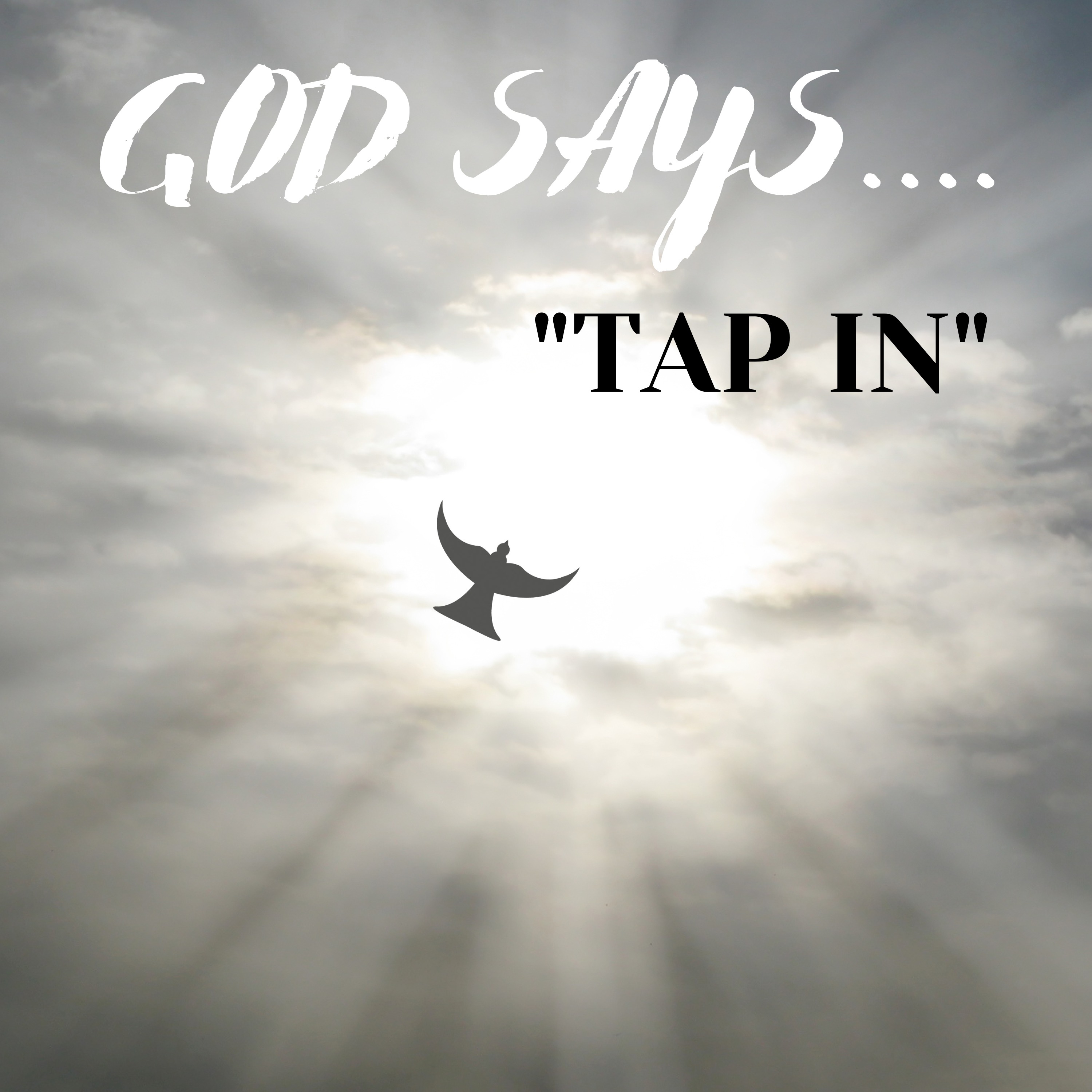 GOD SAYS...