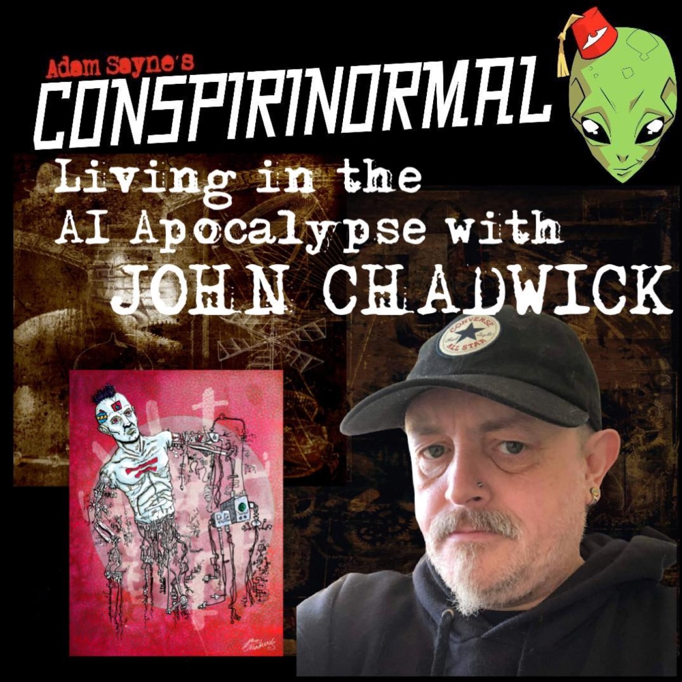 Conspirinormal 449- John Chadwick 3 (Living in the A.I. Apocalypse)