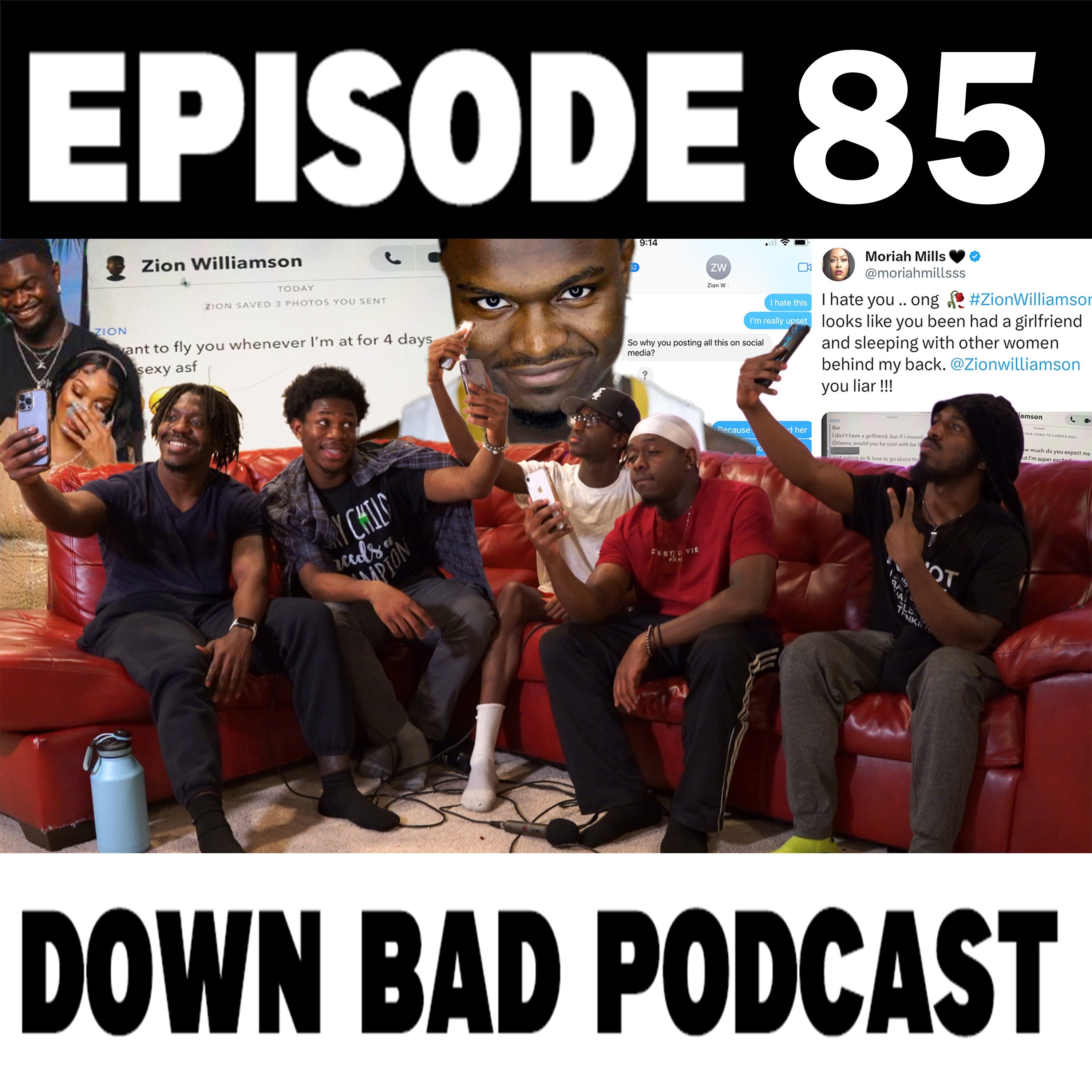 ZIONS LOVE FOR BBLS | Down Bad Podcast Episode 85 episode artwork