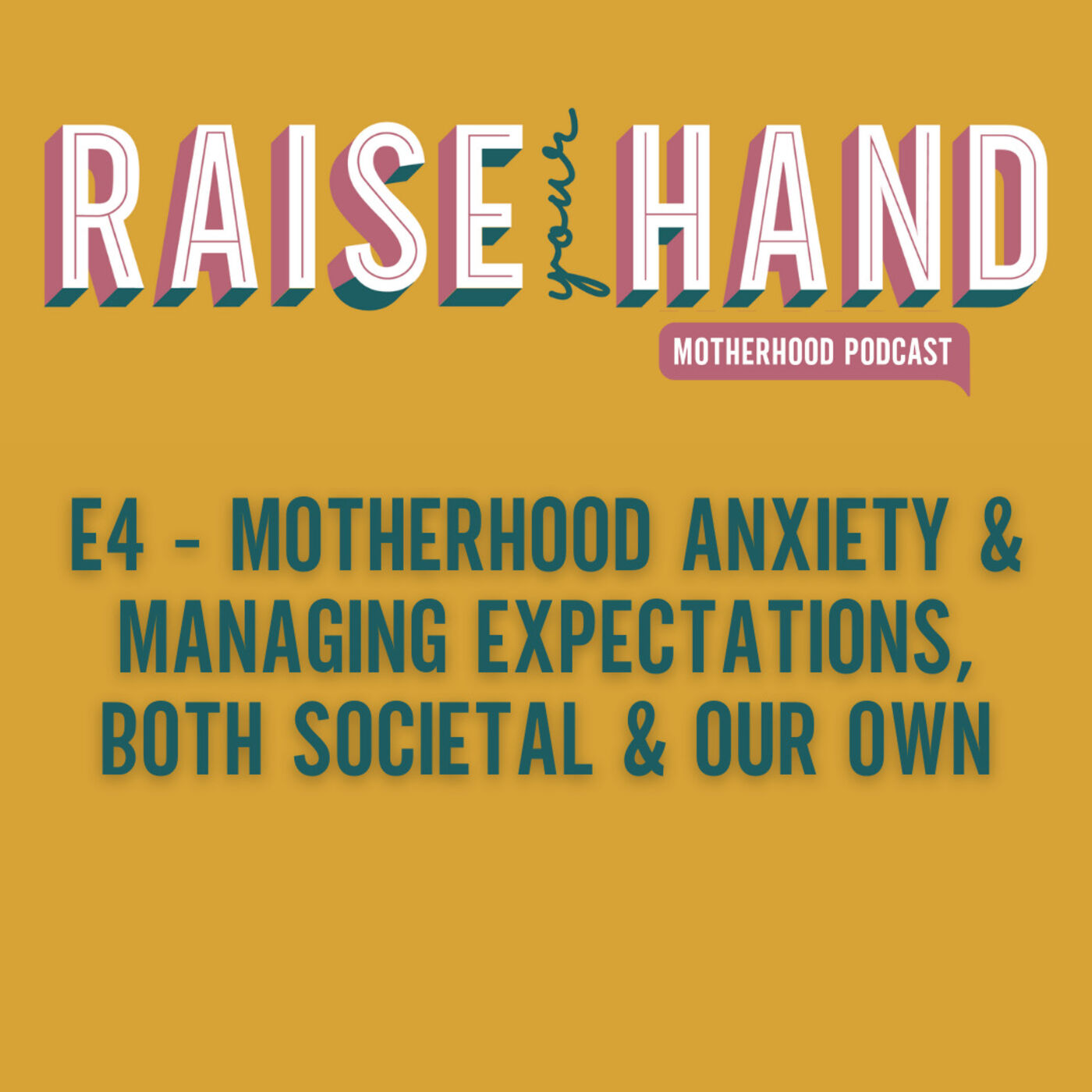 Raise Your Hand Motherhood Podcast