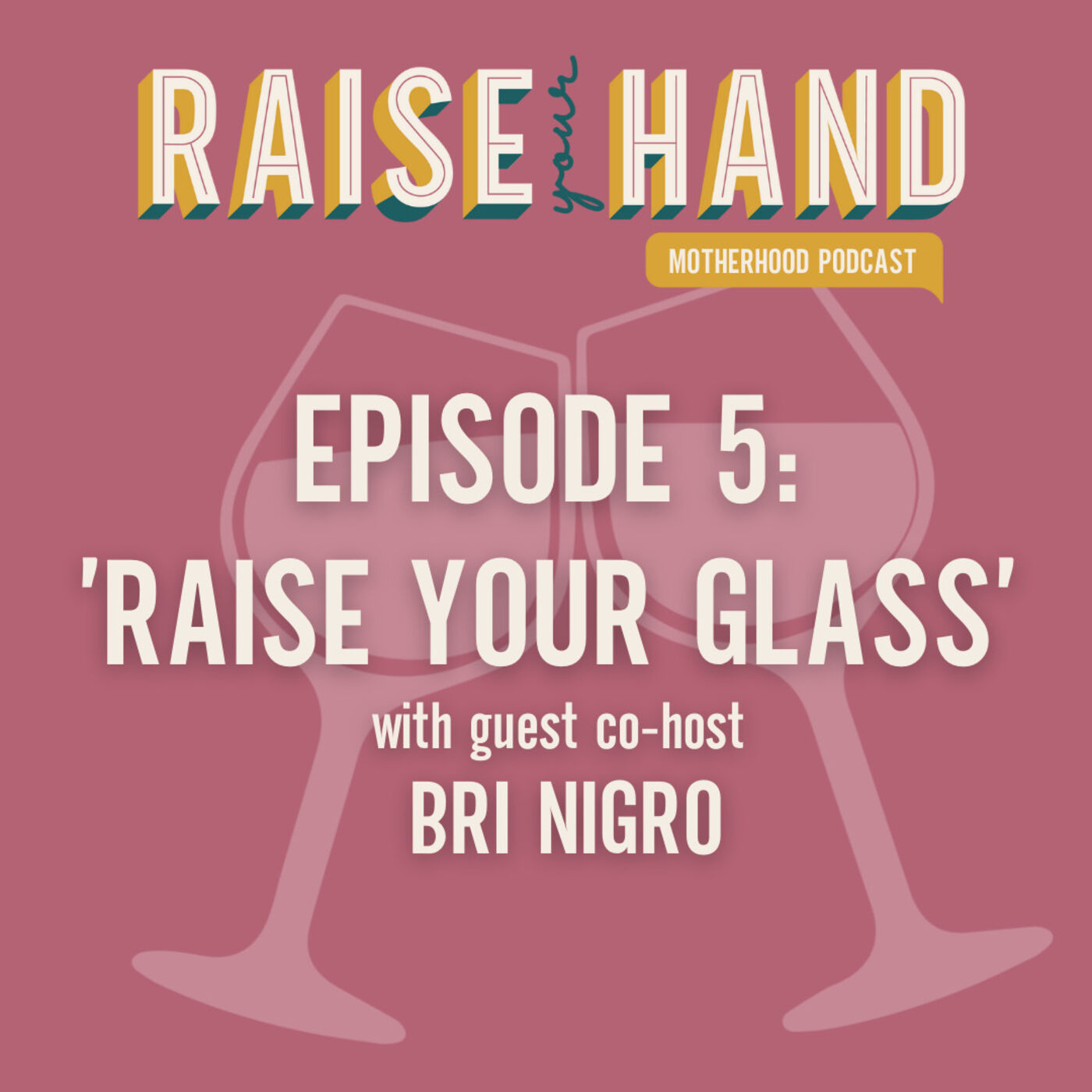 Raise Your Hand Motherhood Podcast