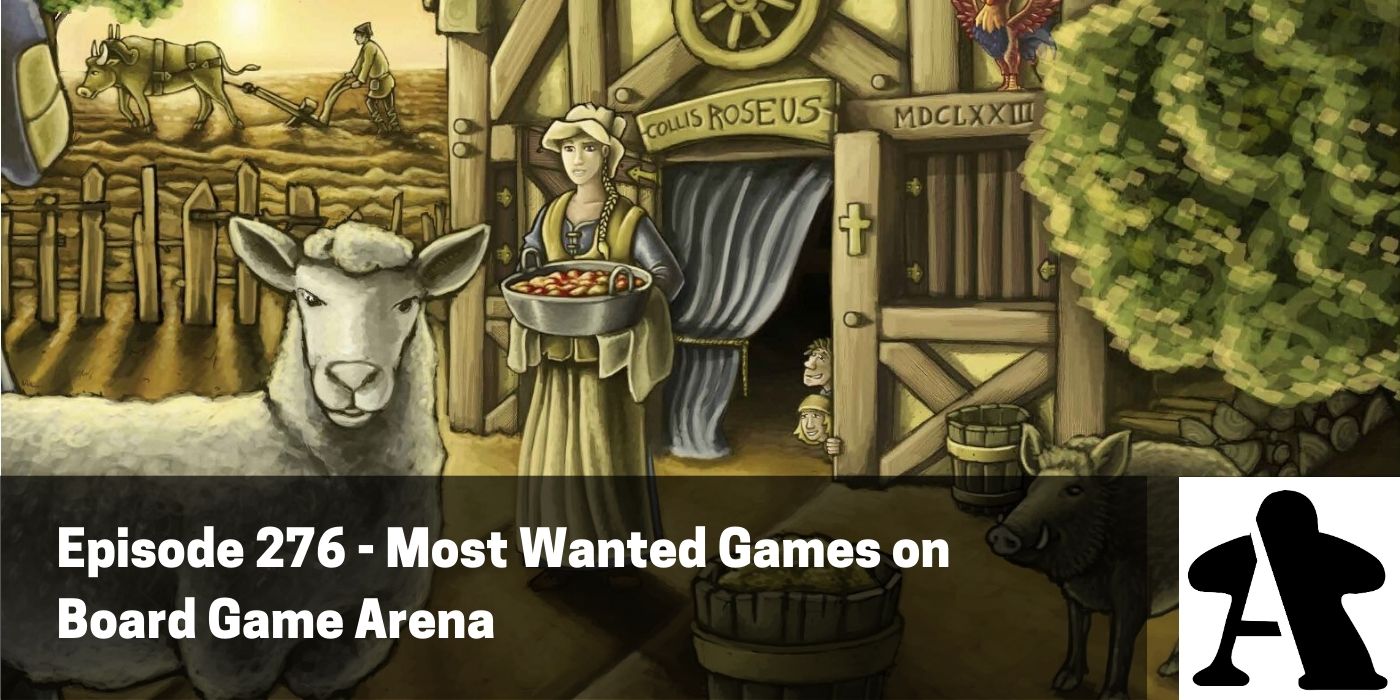 BGA Episode 276 - Most Wanted Games on Board Game Arena