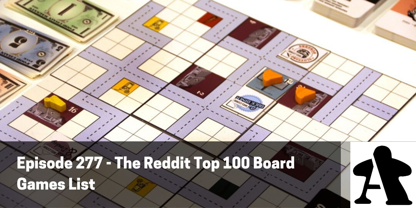 BGA Episode 277 - Reddit’s Top 100 Board Games List