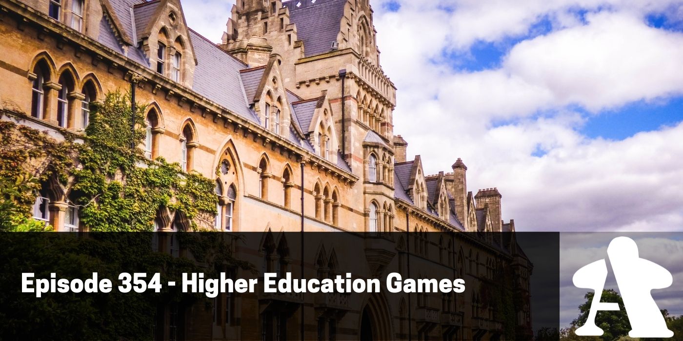 BGA Episode 354 - Higher Education Games Part 1
