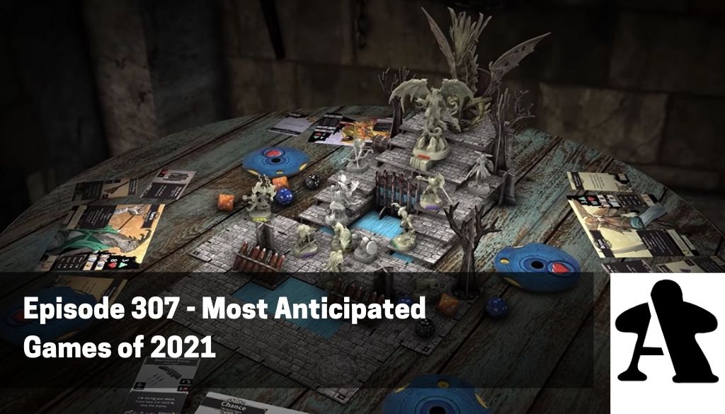 BGA Episode 307 - 2021's Most Anticipated Games