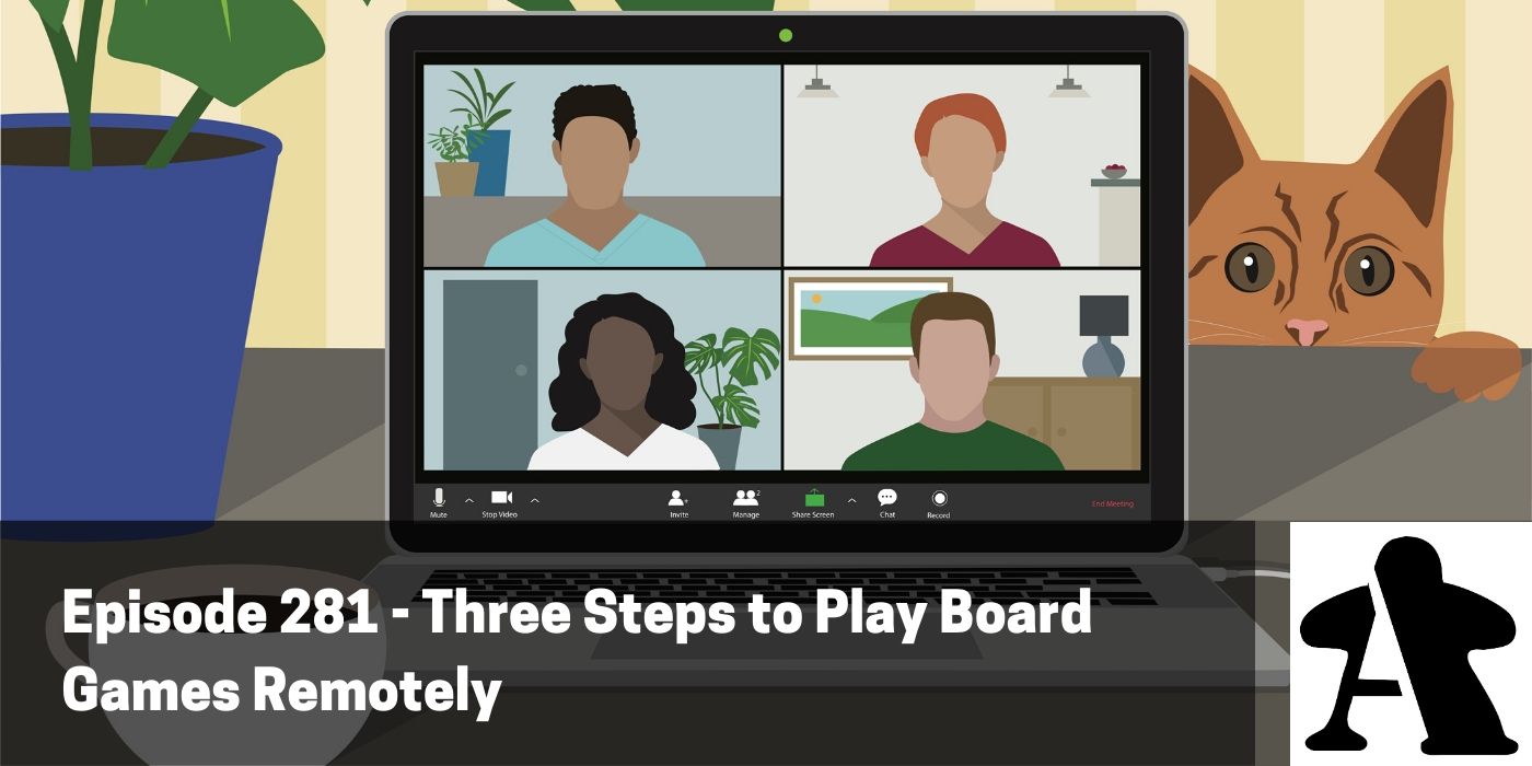 BGA Episode 281 - Three Steps to Play Board Games Remotely