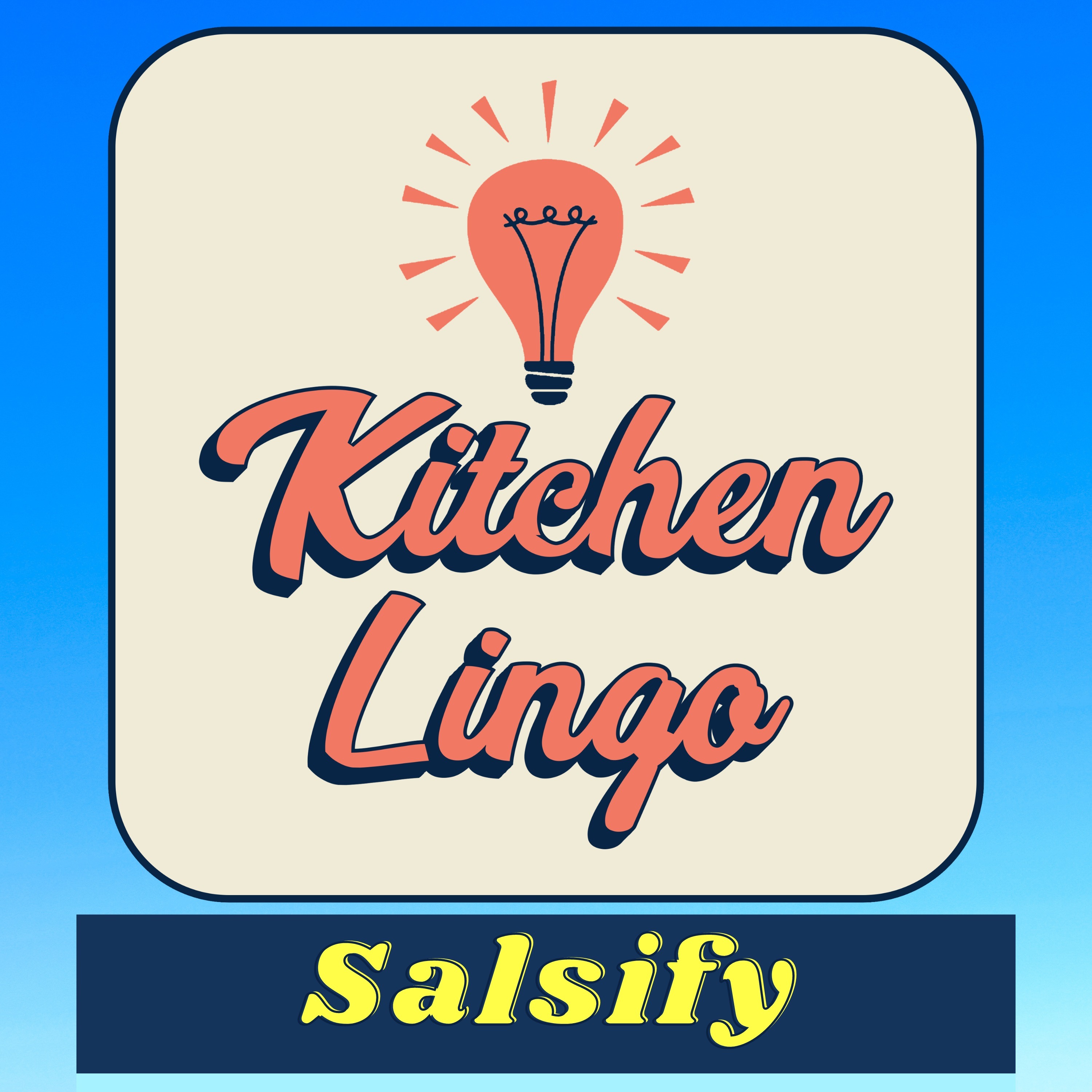 SALSIFY - Kitchen Lingo Culinary Vocab Learning Challenge