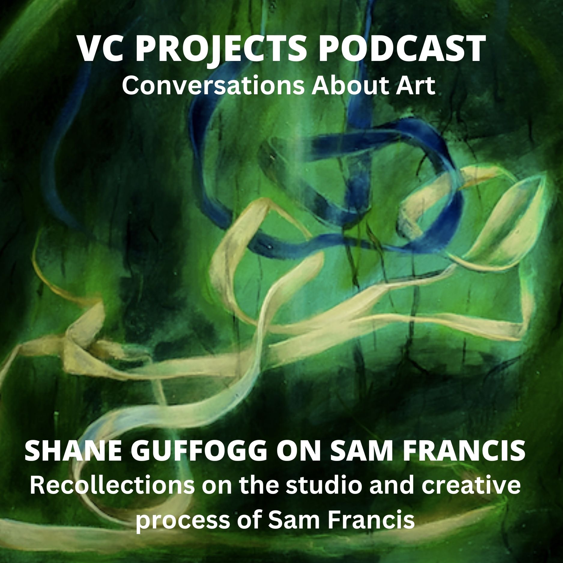 Shane Guffogg on Sam Francis Recollections on the studio and creative process of Sam Francis