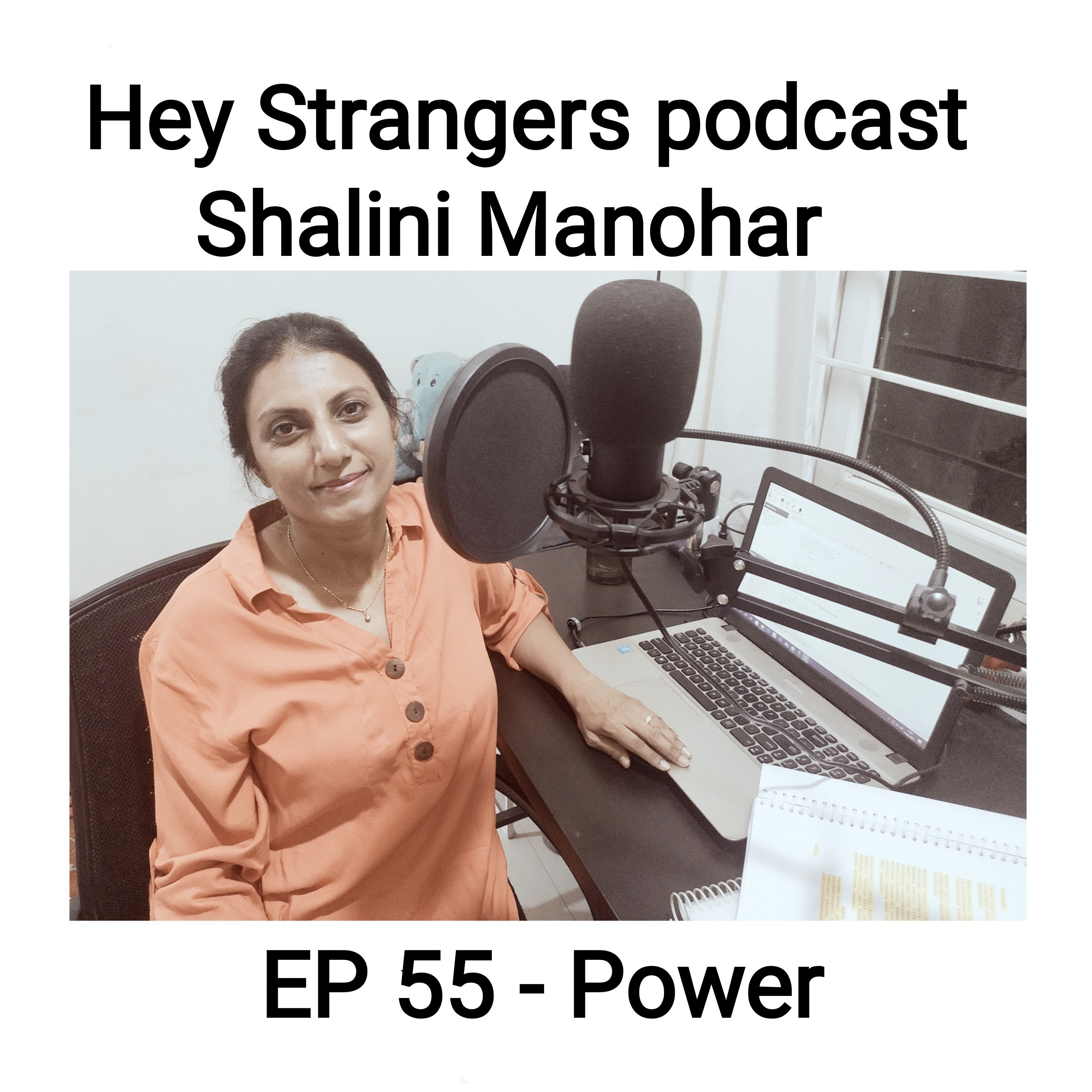Shalini Manohar - Hey Strangers podcast