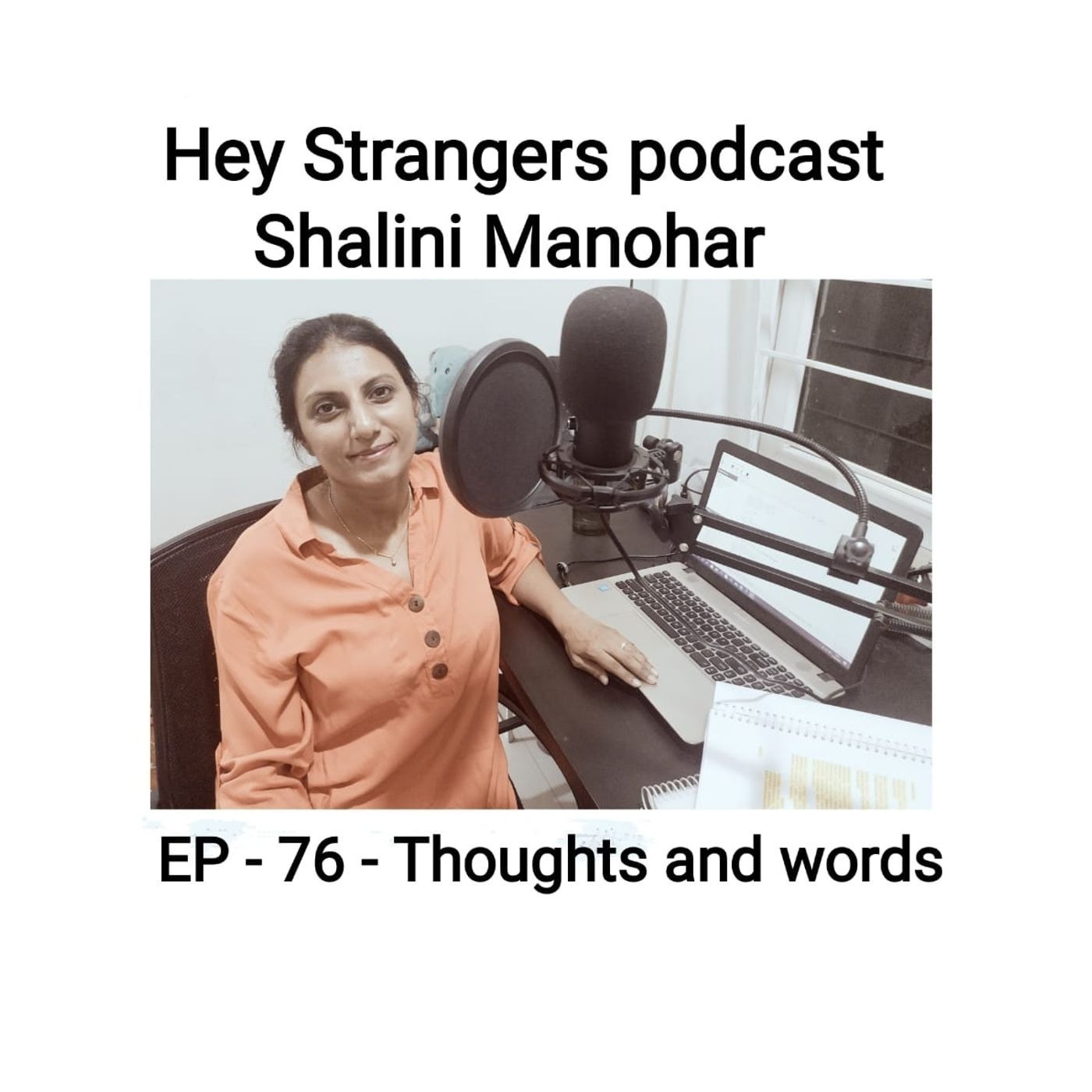 Shalini Manohar - Hey Strangers podcast