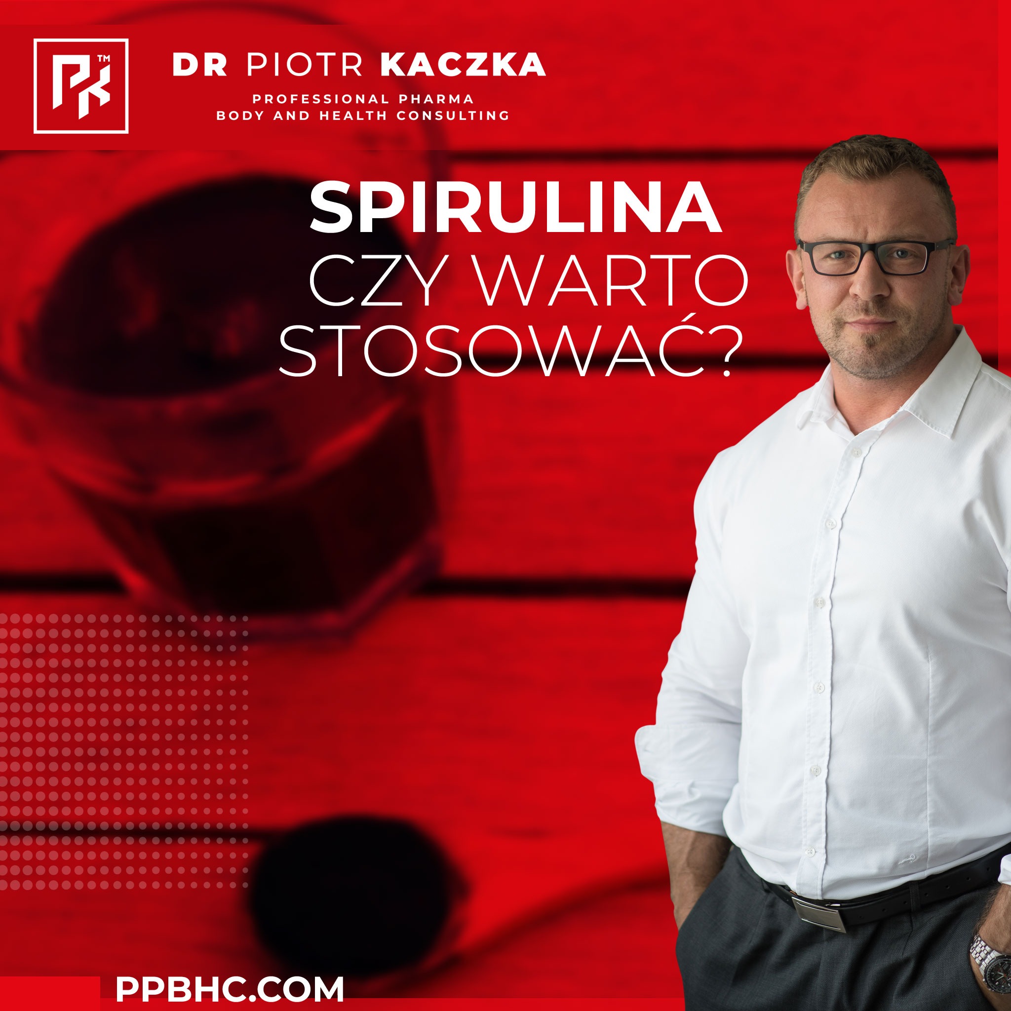 Piotr Kaczka - Professional Pharma, Body and Health Consulting