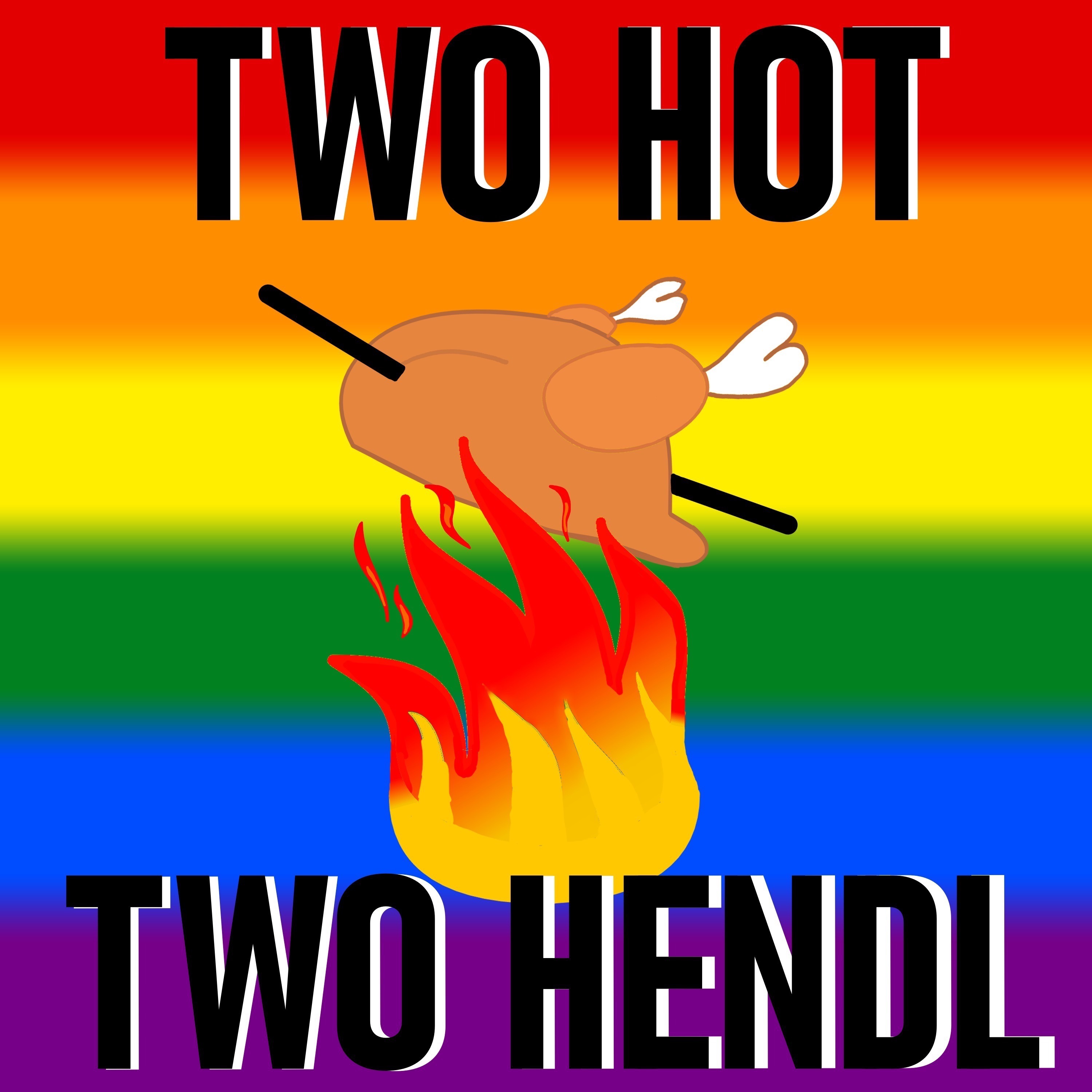 Two Hot Two Hendl