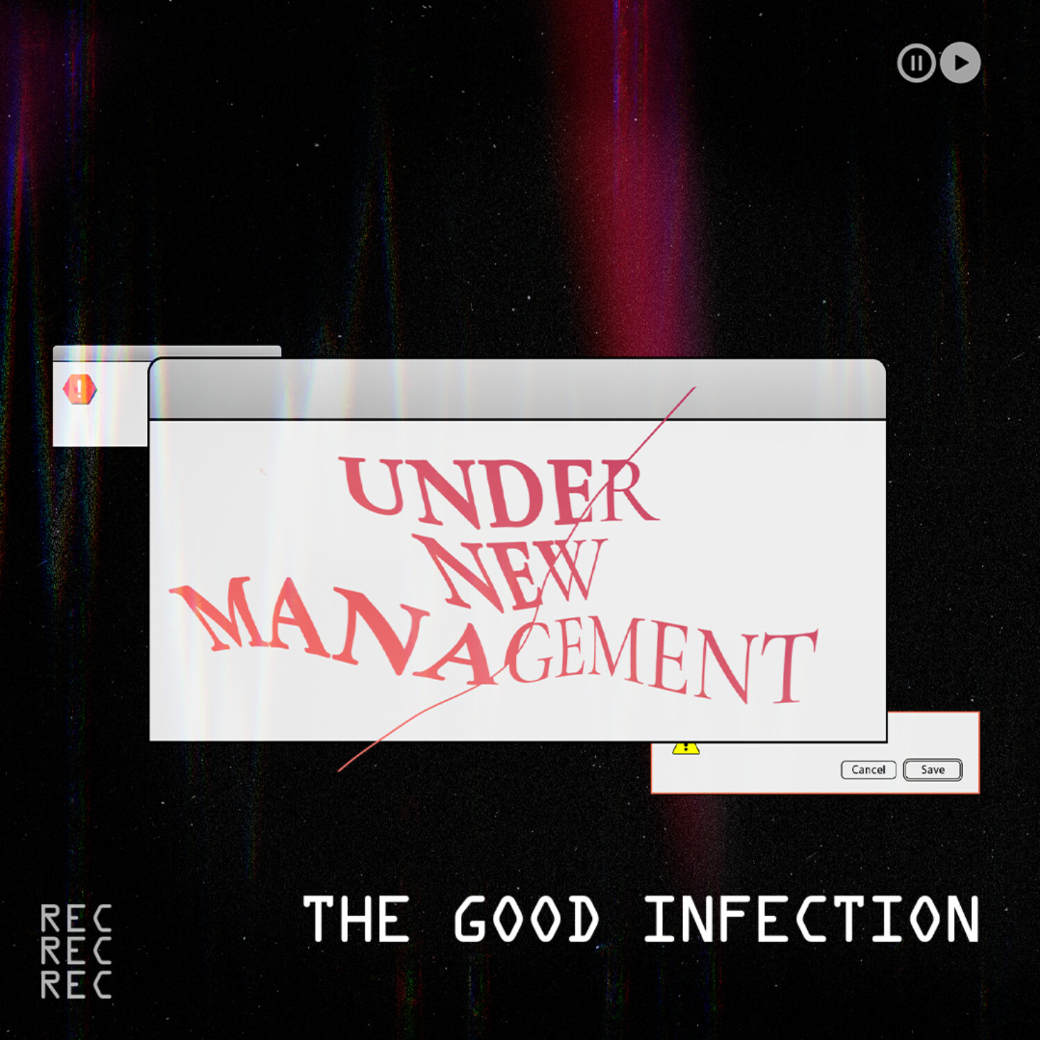 The Good Infection // Under New Management