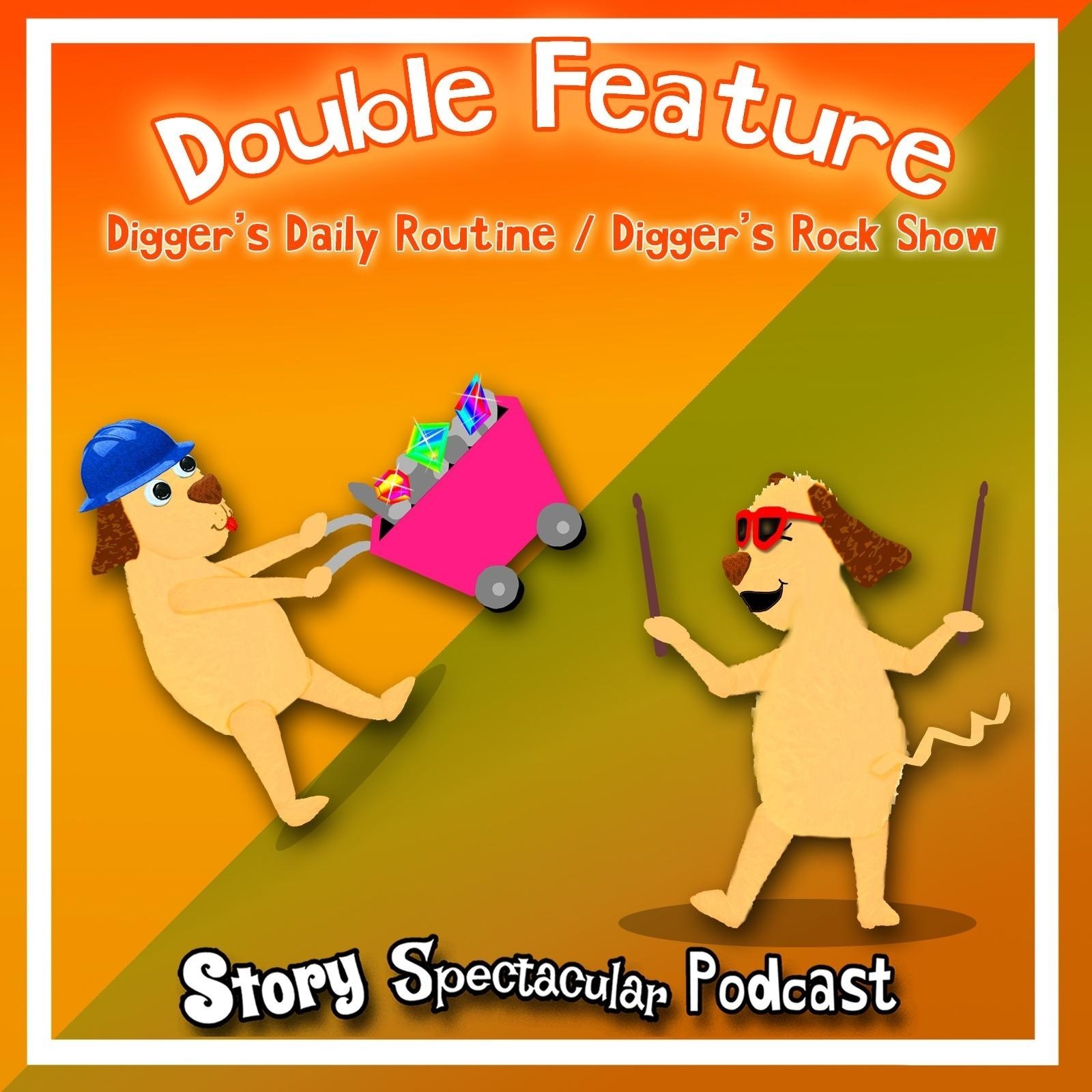 Double Feature: Digger's Daily Routine / Digger's Rock Show