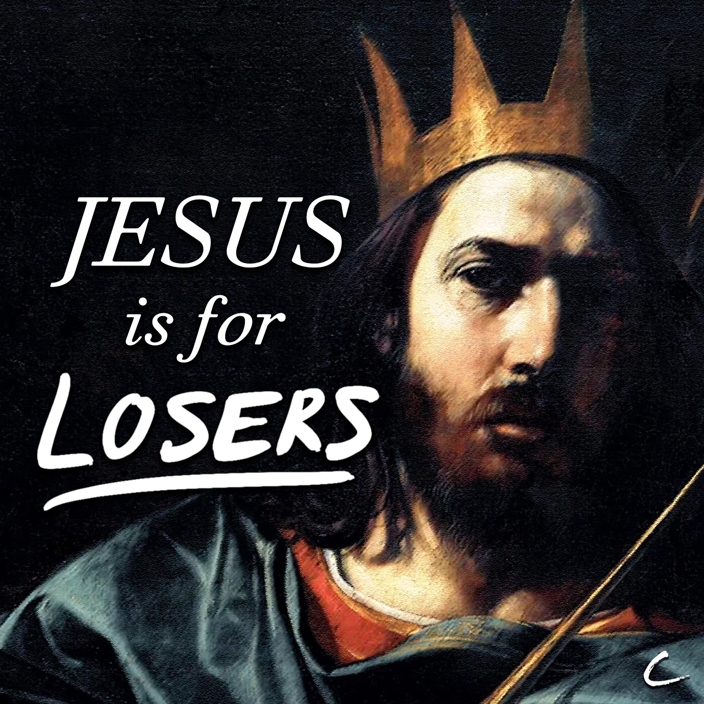 Jesus is for Losers, pt. 2 - David Was a Loser episode artwork
