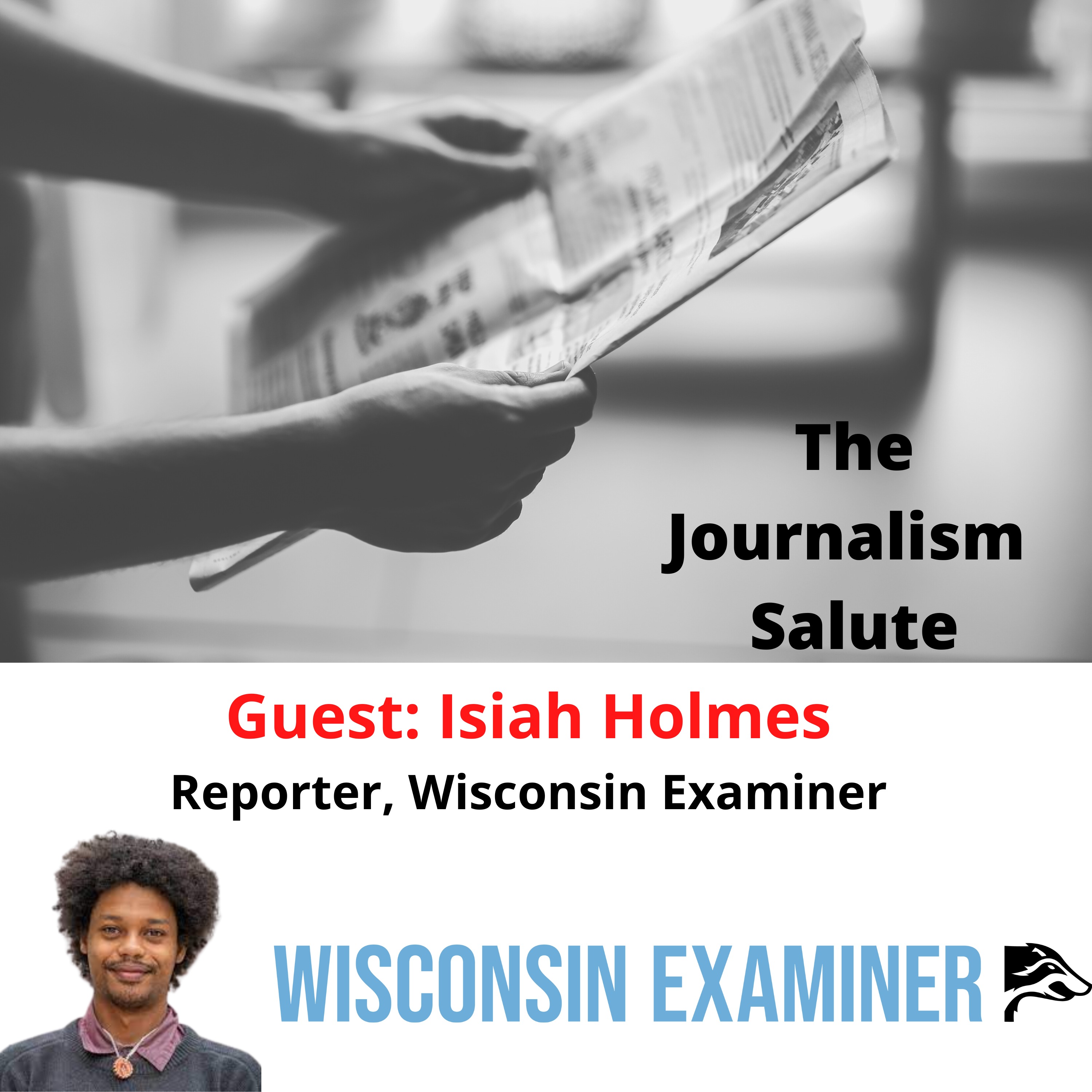 Isiah Holmes, Reporter: Wisconsin Examiner